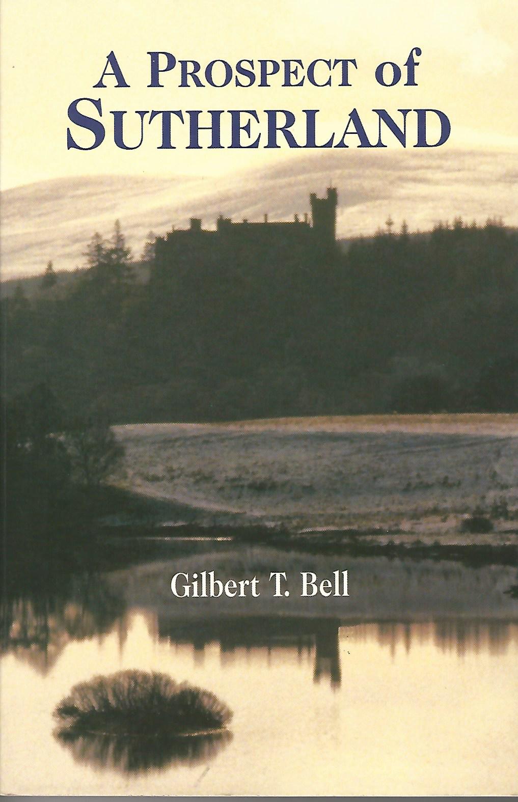 Image for A Prospect of Sutherland: The Building of a Castle and the Making of a Duchess.