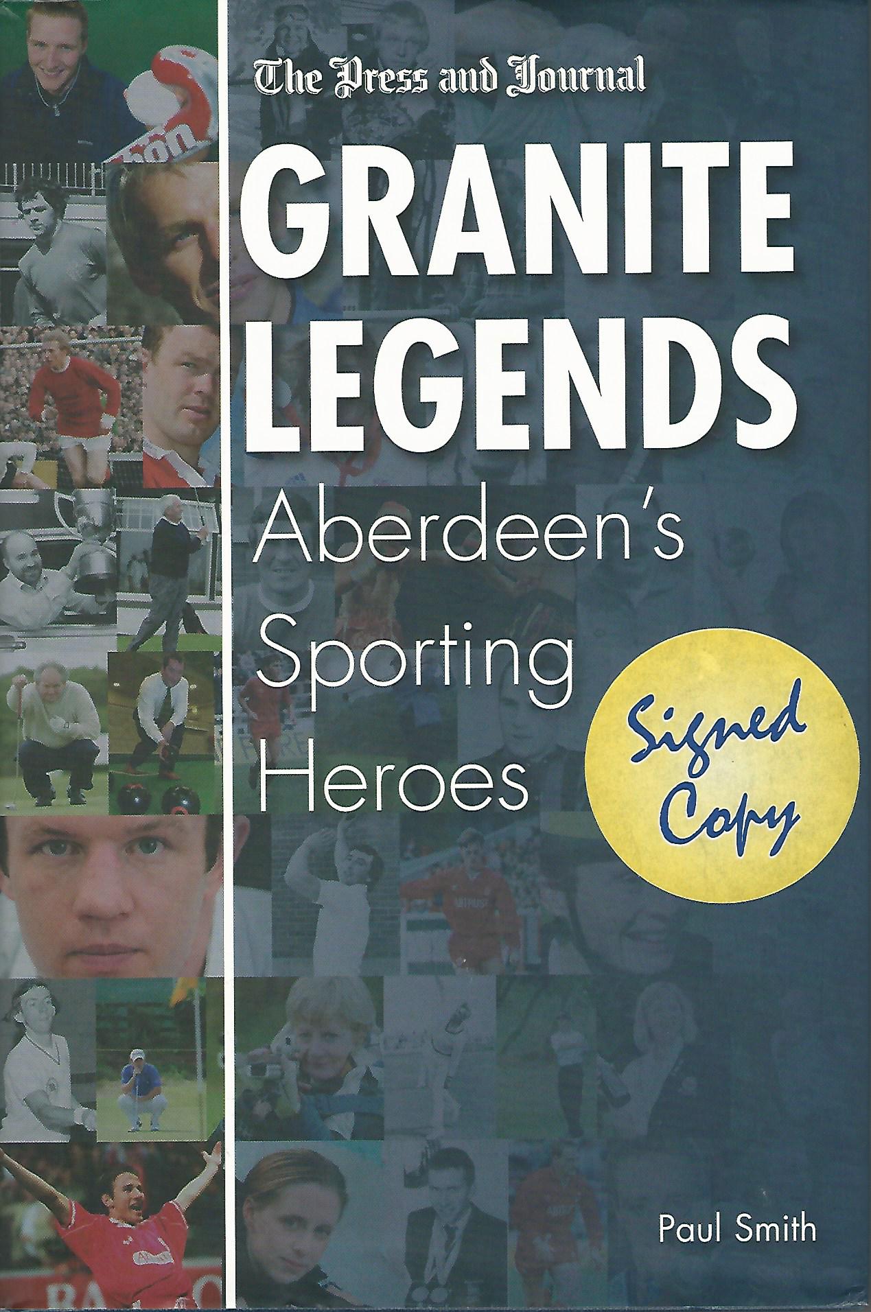 Image for Granite Legends: Aberdeen's Sporting Heroes.