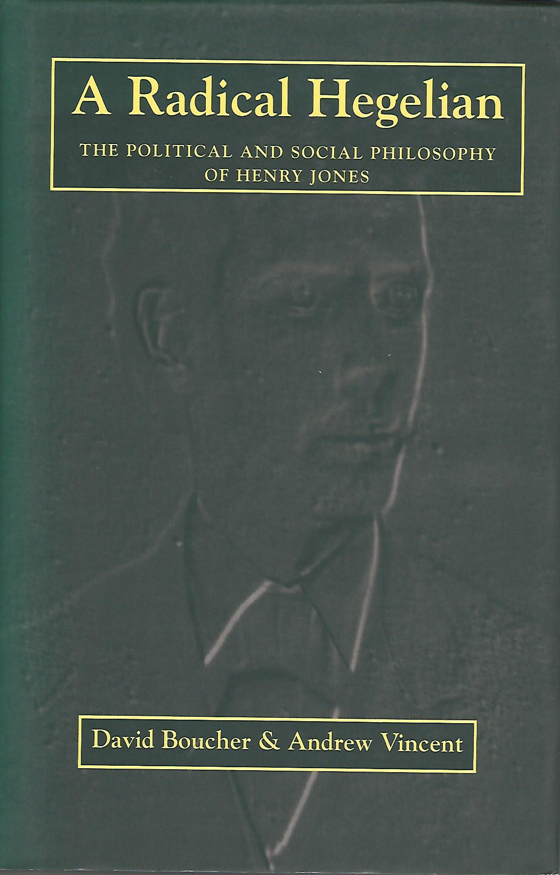 Image for A Radical Hegelian: Political and Social Philosophy of Henry Jones.