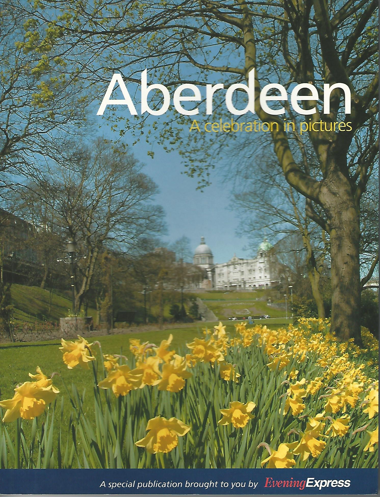 Image for Aberdeen: a Celebration in Pictures.