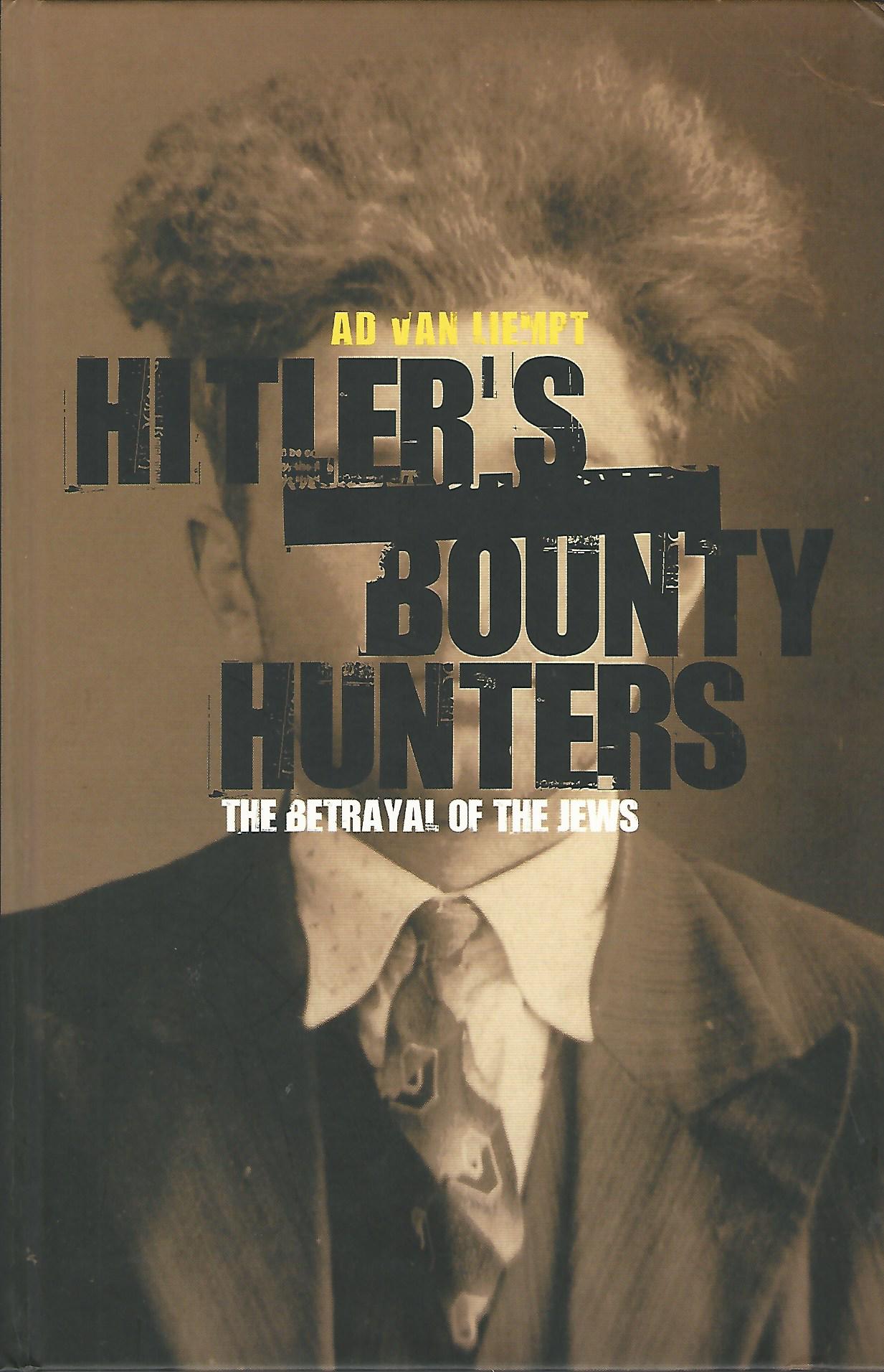 Image for Hitler's Bounty Hunters: The Betrayal of the Jews.