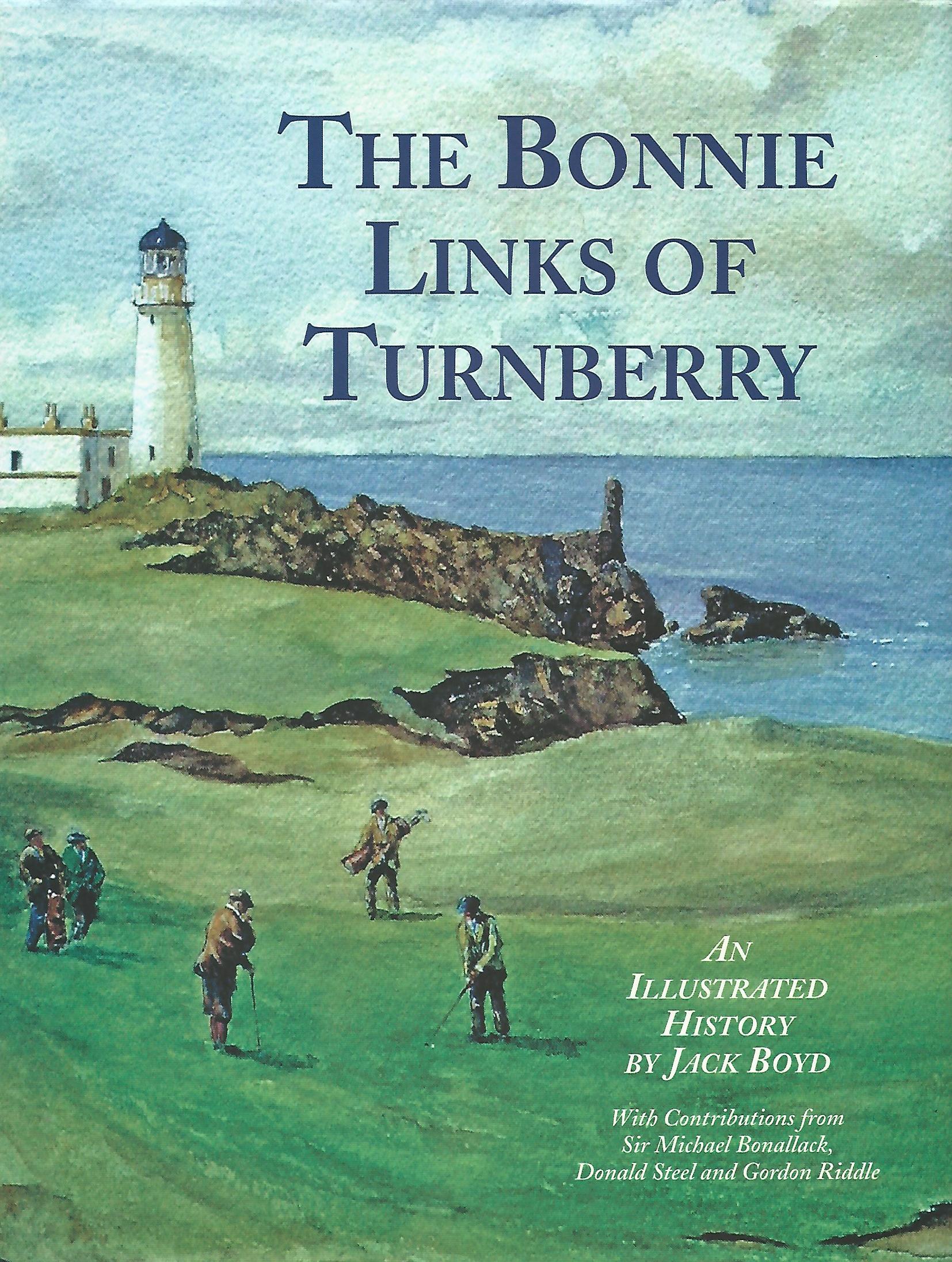 Image for The Bonnie Links of Turnberry: An Illustrated History