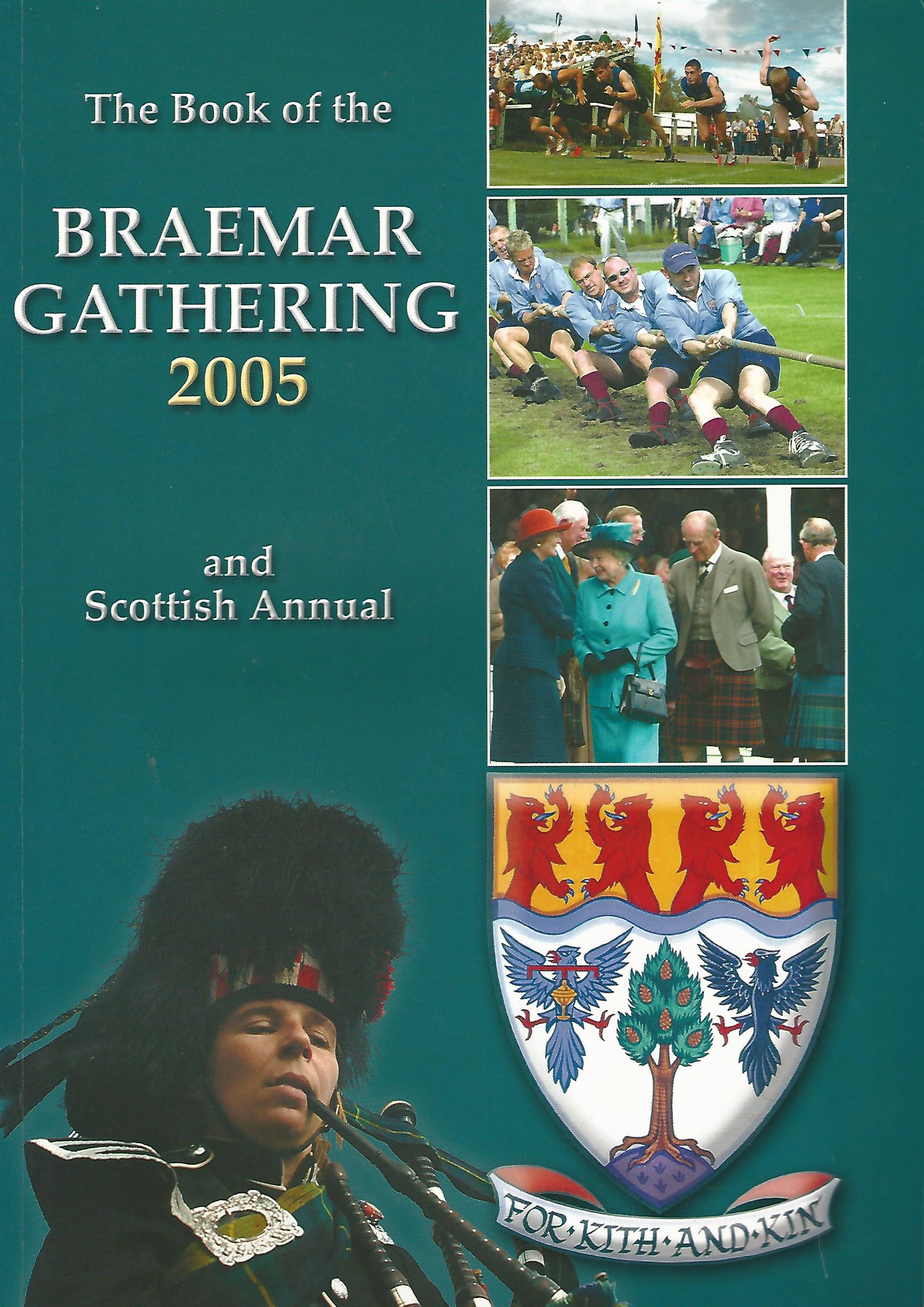 The Book of the Braemar Gathering and Scottish Annual, 2005. Image for The Book of the Braemar Gathering and Scottish Annual, 2005.