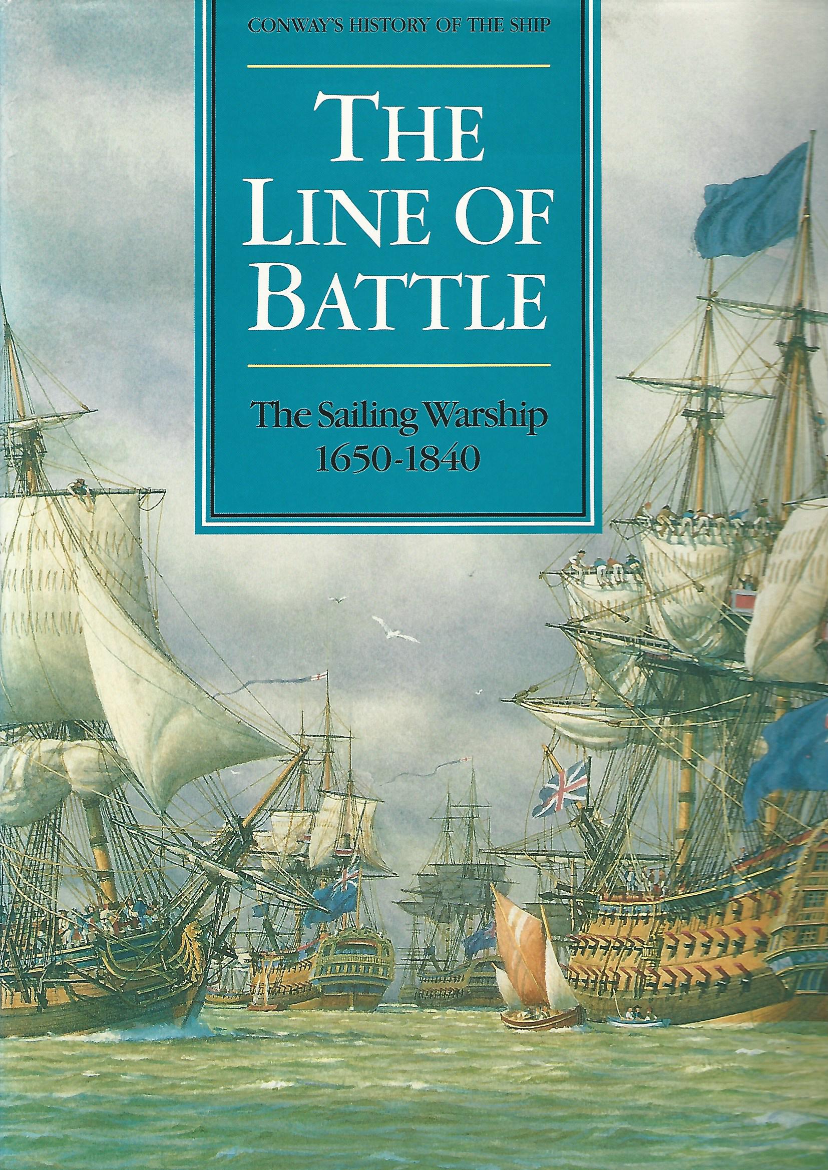 Image for The Line of Battle: The Sailing Warship 1650-1840