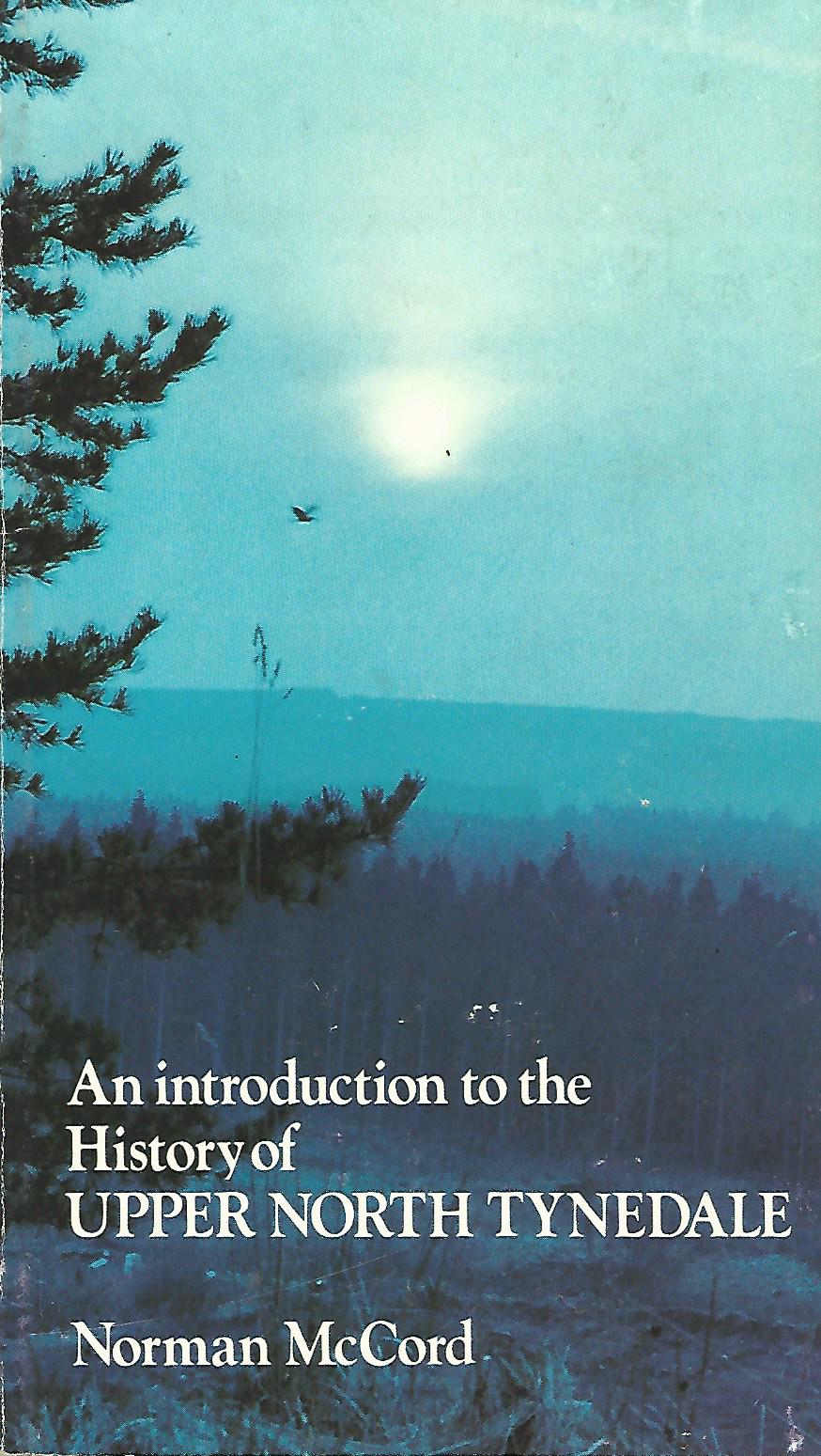 Image for An Introduction to the History of Upper North Tynedale.