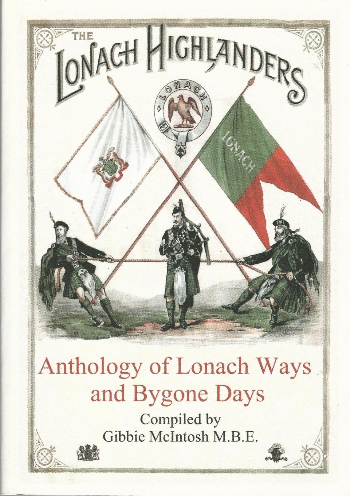 Image for The Lonach Highlanders: Anthology of Lonach Ways and Bygone Days.