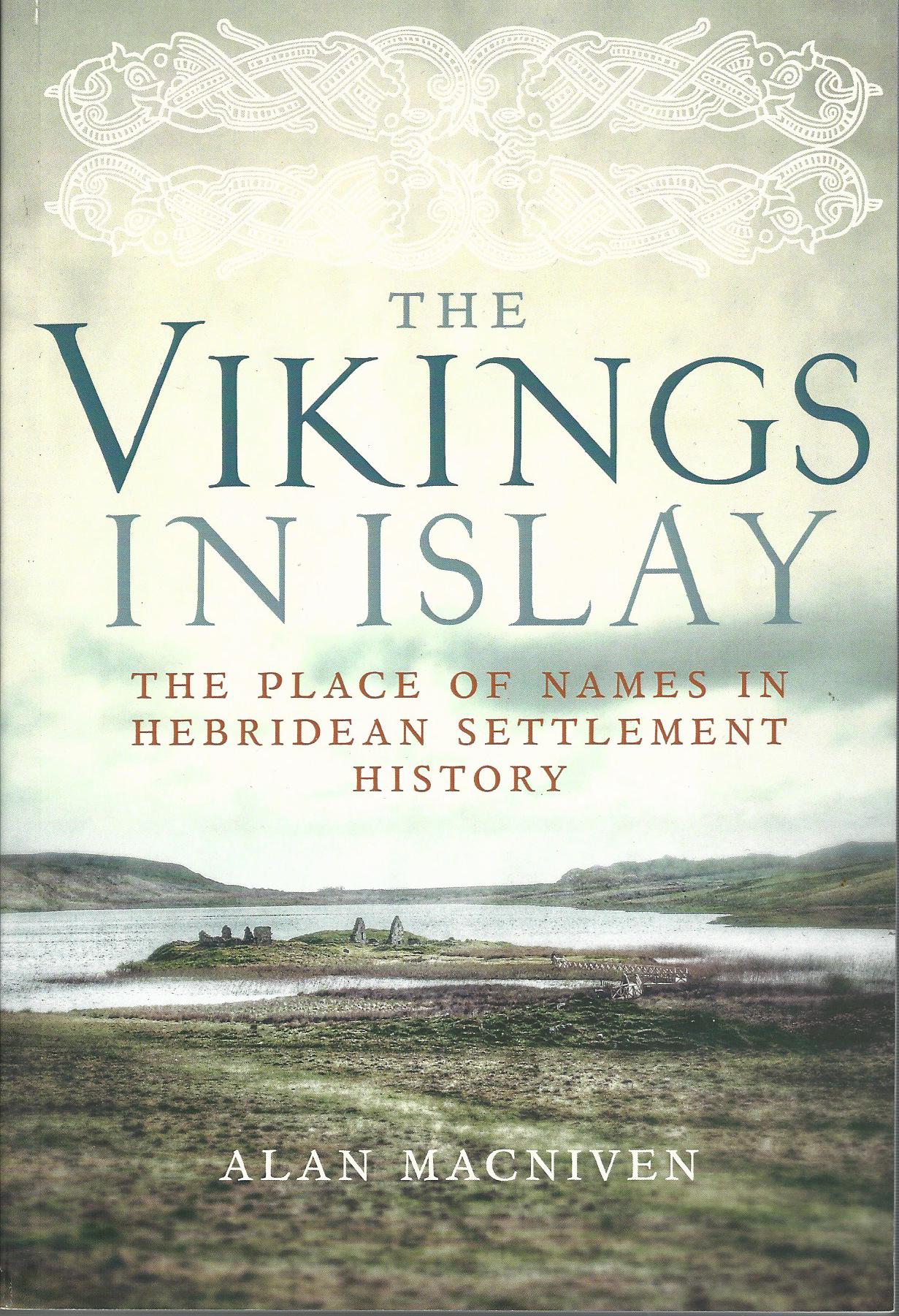 Image for The Vikings in Islay: The Place of Names in Hebridean Settlement History