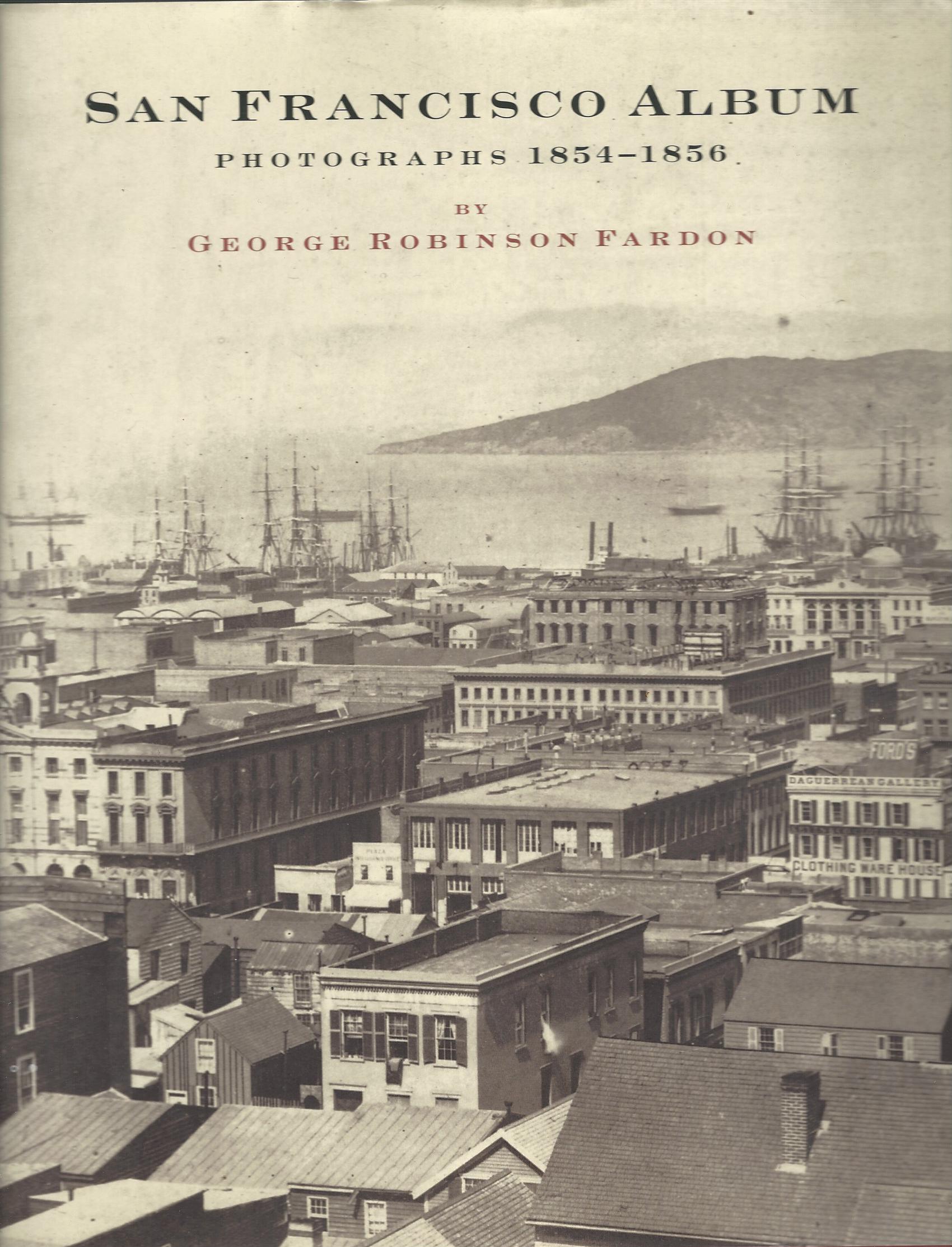 Image for San Francisco Album: Photographs 1854-1856.