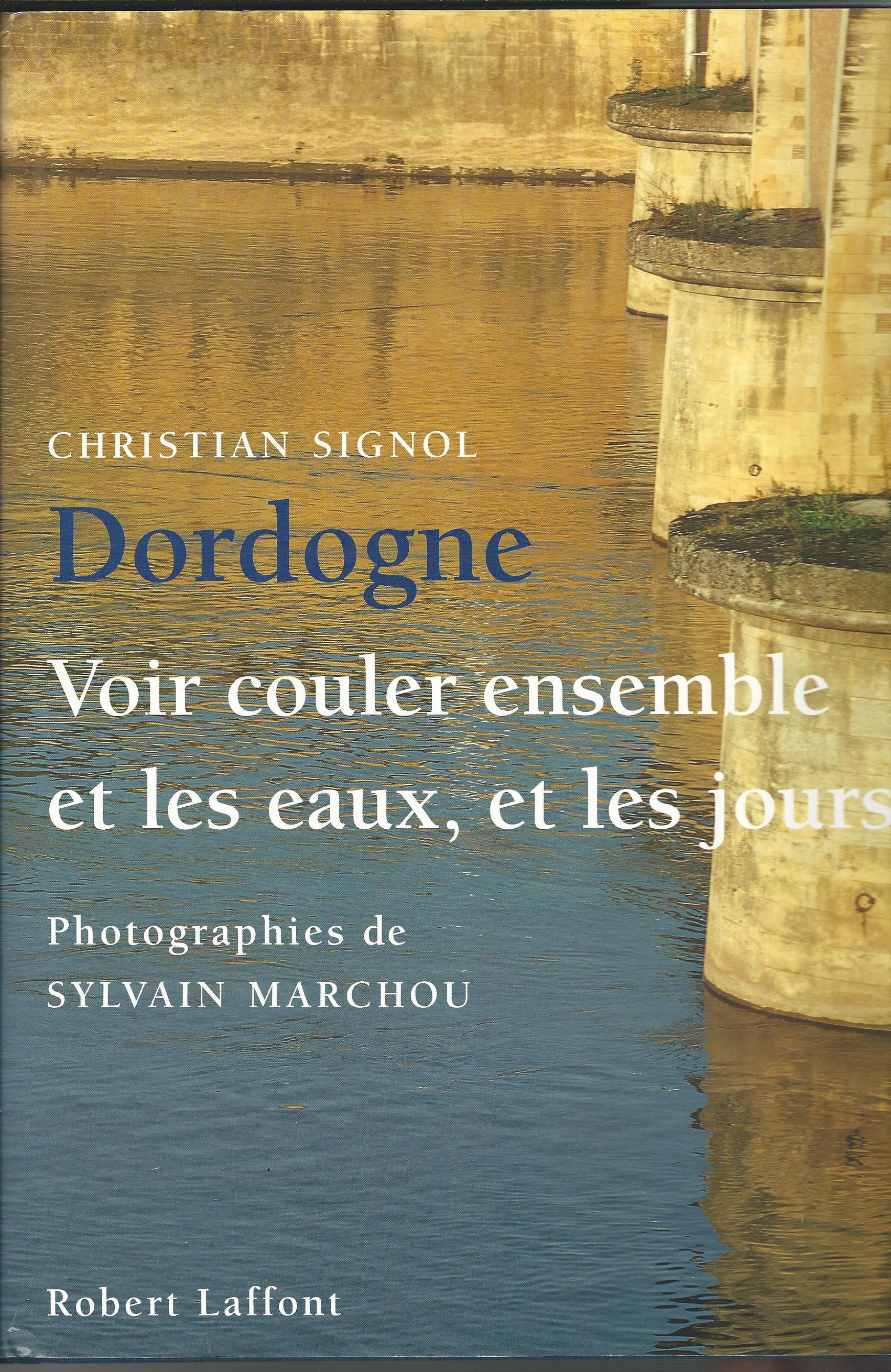 Image for Dordogne. Voir Couler Ensemble et les Eaux et les Jours.