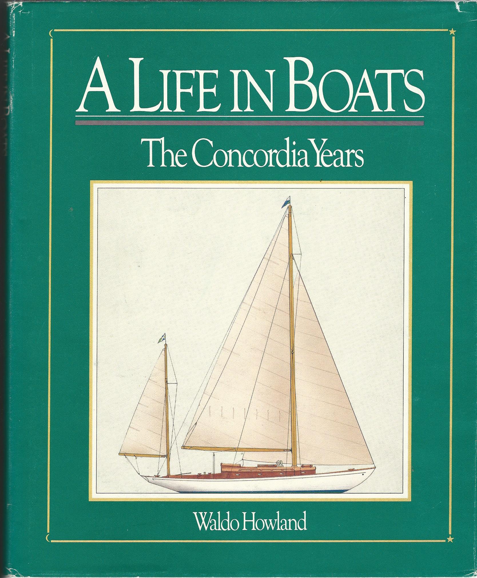 Image for A Life in Boats: The Concordia Years.