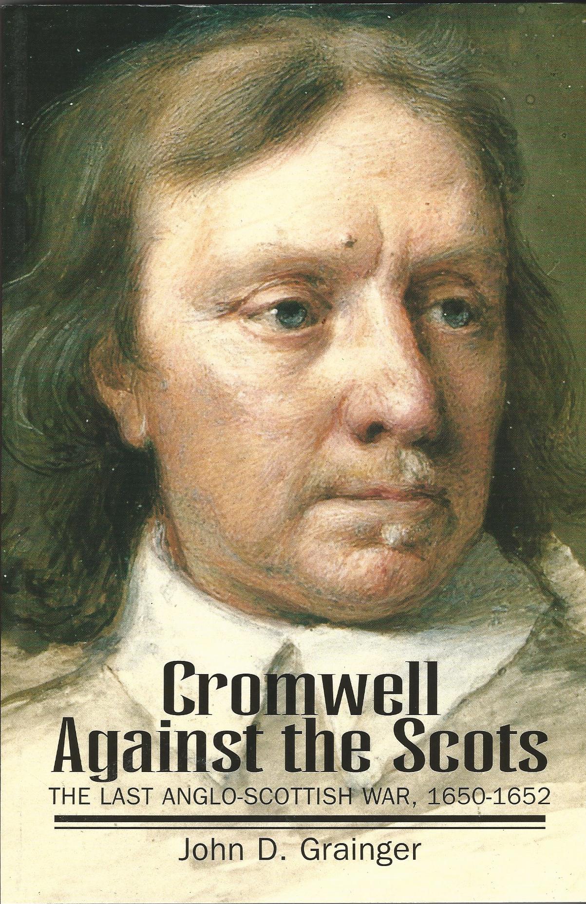 Image for Cromwell Against the Scots: Last Anglo-Scottish War, 1650-52