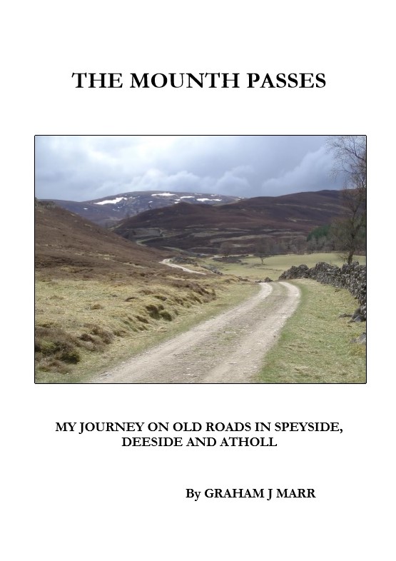 Image for The Mounth Passes: My Journey on Old Roads in Speyside, Deeside and Atholl (North-east Scotland Classics Series)