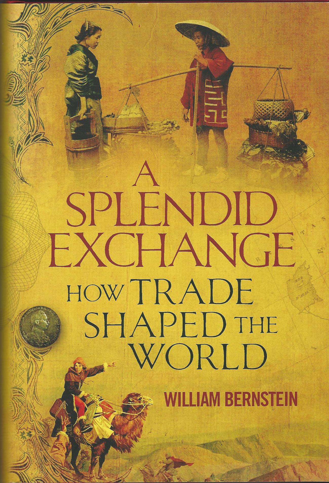 Image for A Splendid Exchange: How Trade Shaped the World