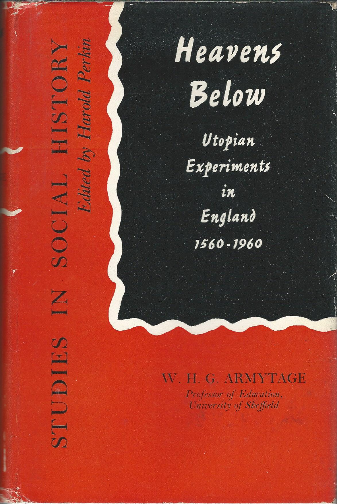Heavens Below: Utopian Experiments in England 1560 - 1960. Image for Heavens Below: Utopian Experiments in England 1560 - 1960.