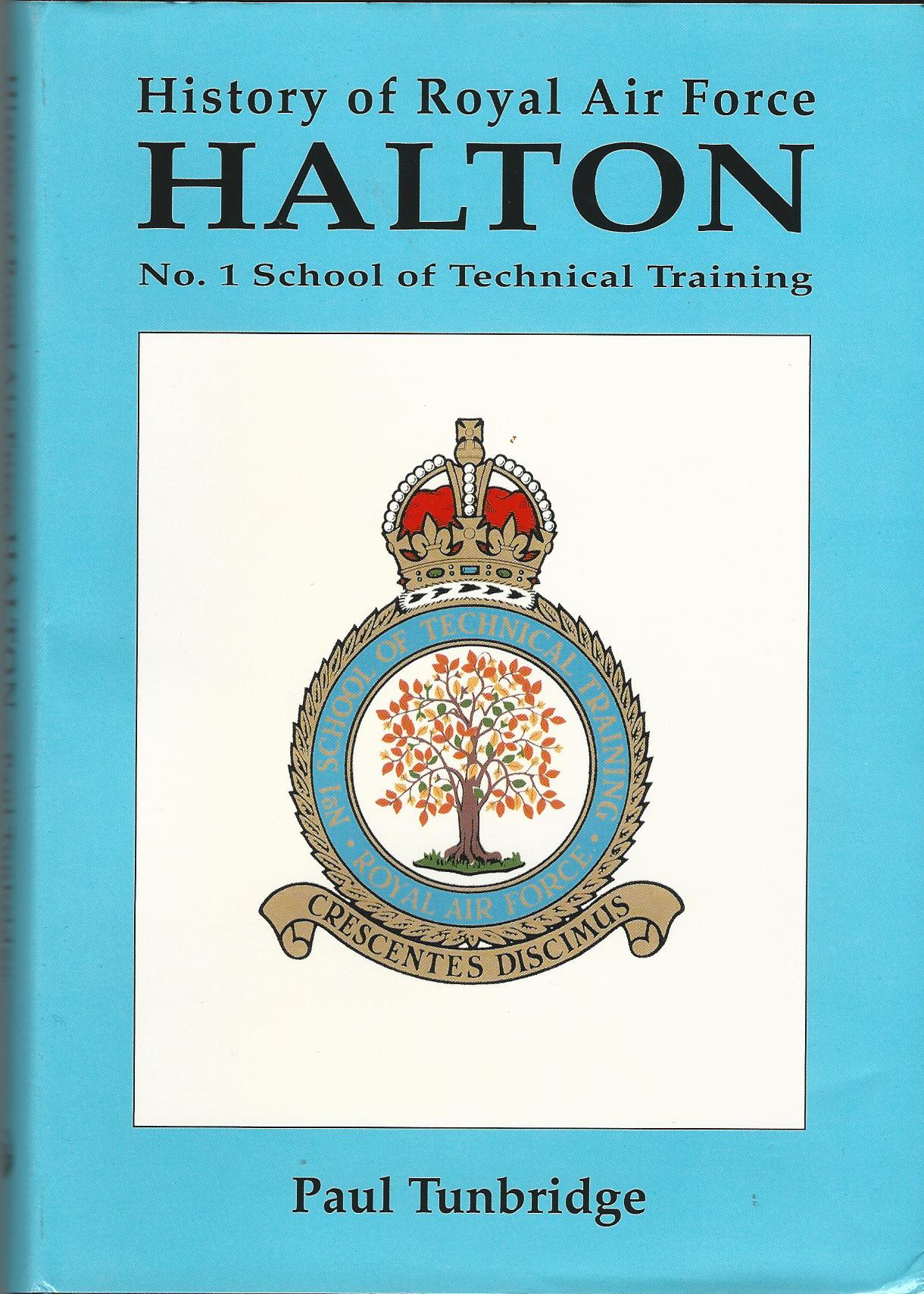 Image for The History of Royal Air Force Halton: No.1 School of Training
