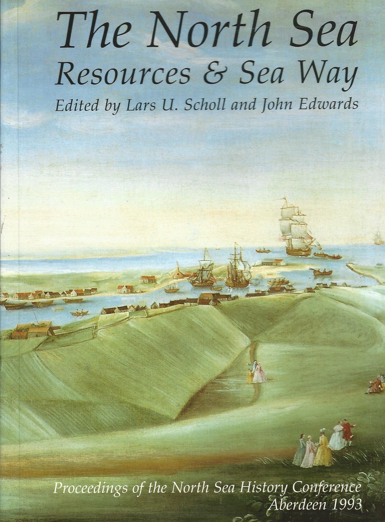 Image for The North Sea: Resources & Sea Way (Proceedings of the North Sea History Conference, Aberdeen 1993)