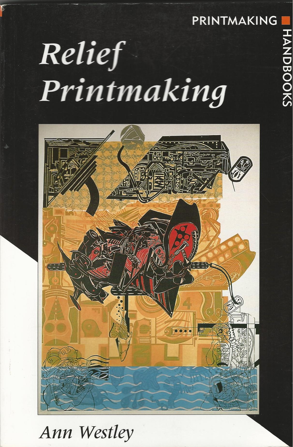 Image for Relief Printmaking (Printmaking Handbooks)