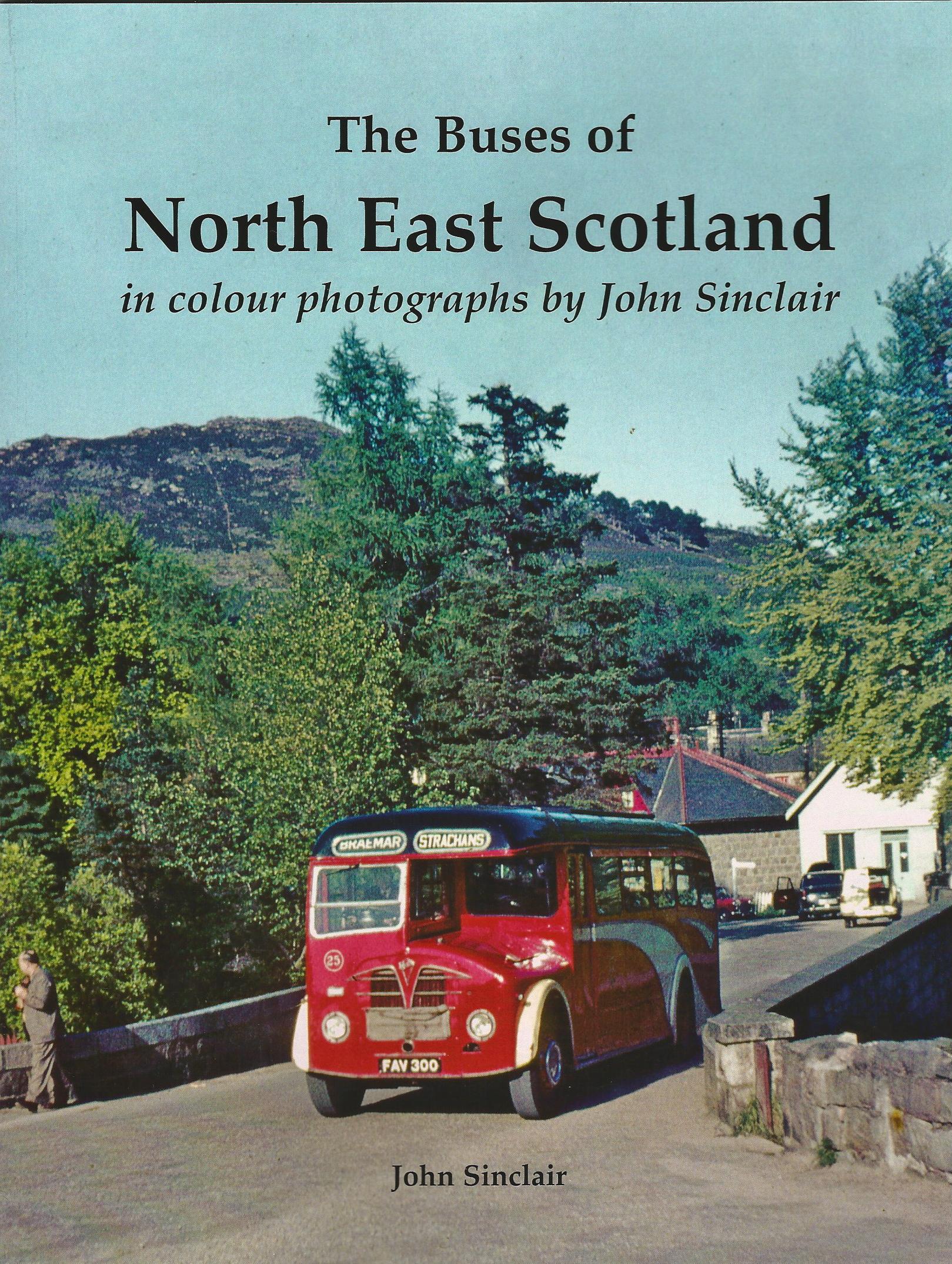 Image for The Buses of North East Scotland in colour by John Sinclair
