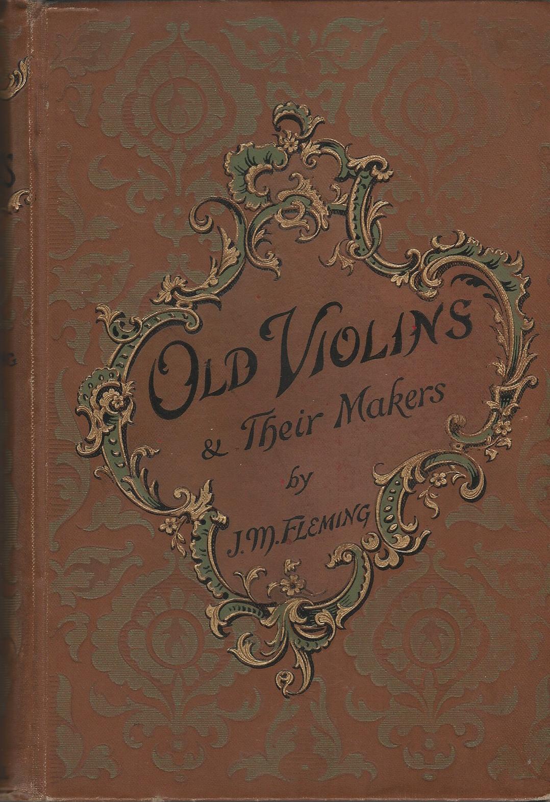Image for Old Violins & Their Makers Including Some References To Those of Modern Times.