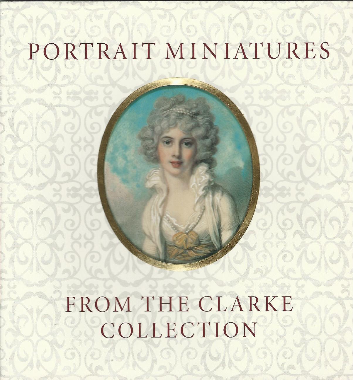 Image for Portrait Miniatures from the Clarke Collection