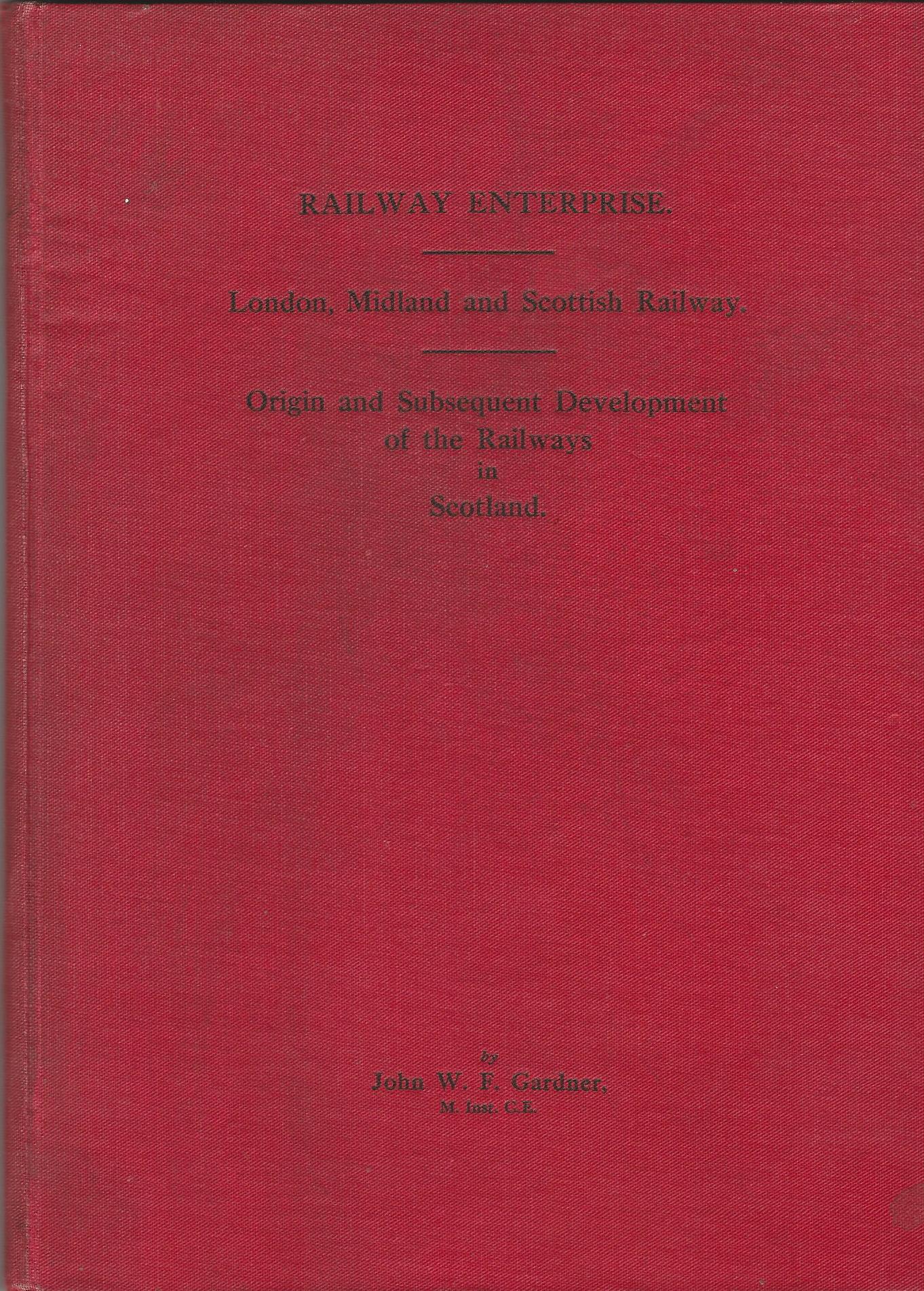 Image for London, Midland and Scottish Railway; Origin and Subsequent Development of the Railways in Scotland