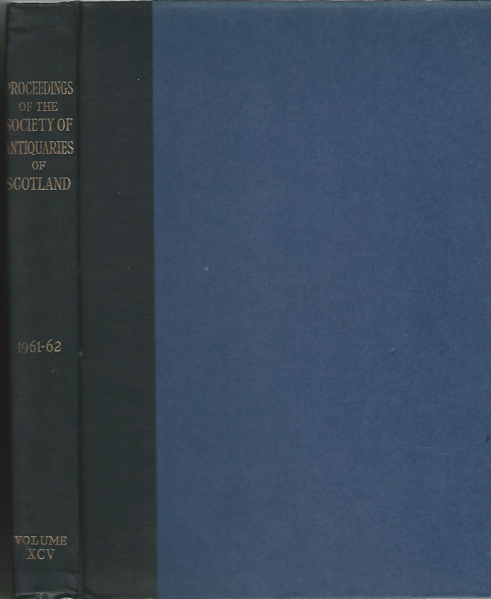 Image for Proceedings of The Society of Antiquaries of Scotland Volume XCV 1961-62.