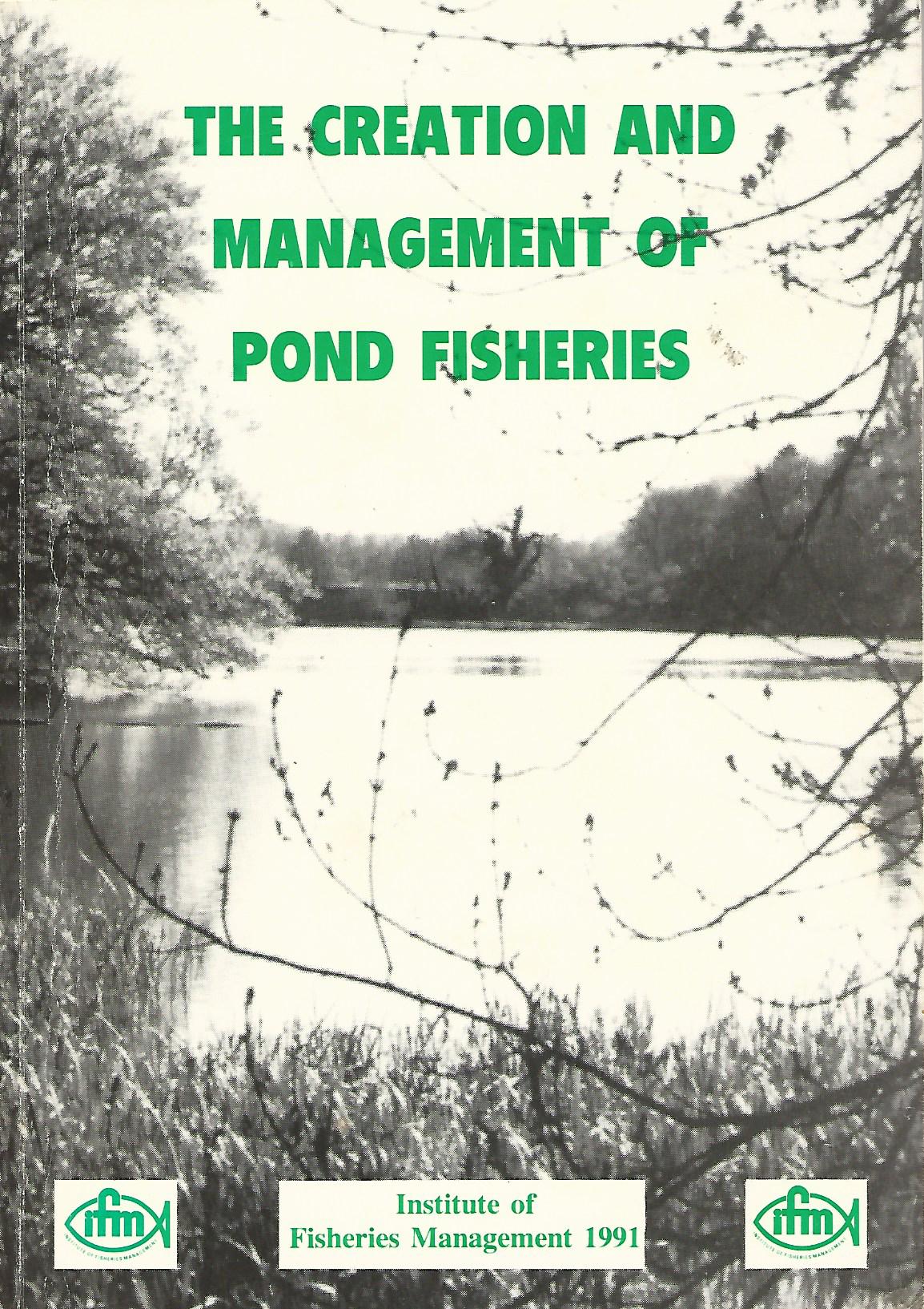 Image for The Creation and Management of Pond Fisheries.