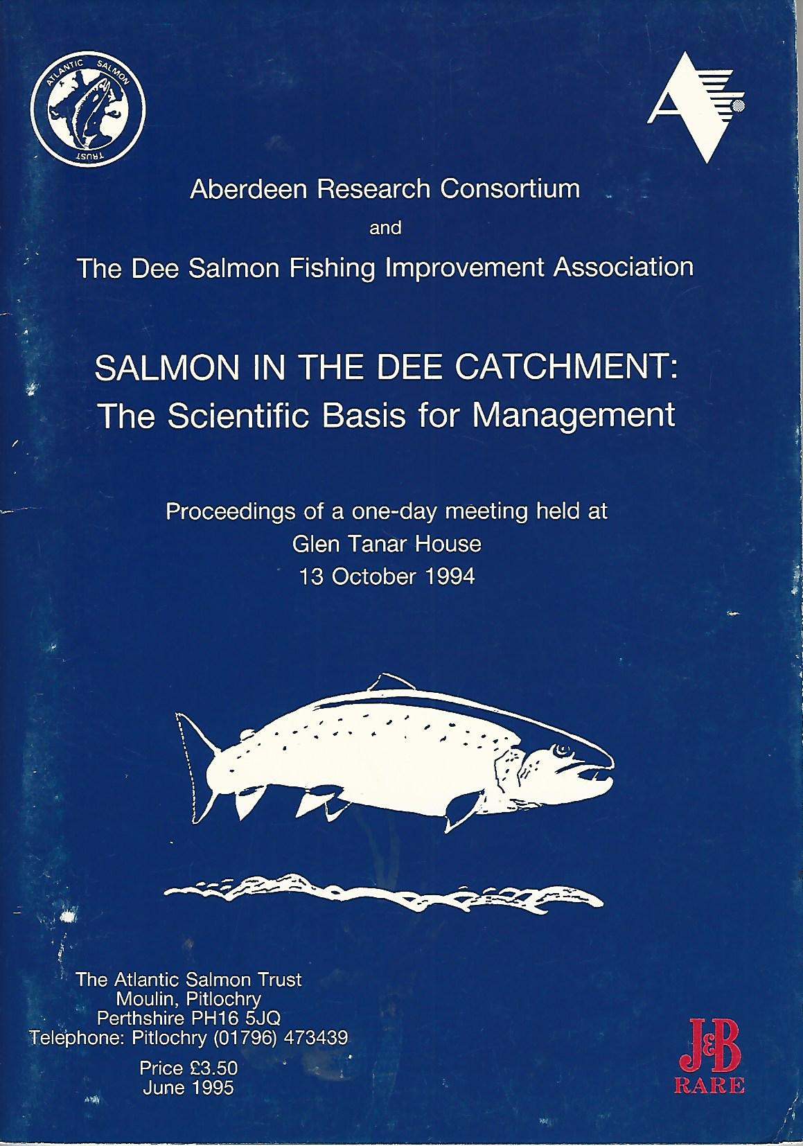 Salmon in the Dee Catchment: The Scientific basis for Management. Image for Salmon in the Dee Catchment: The Scientific basis for Management.