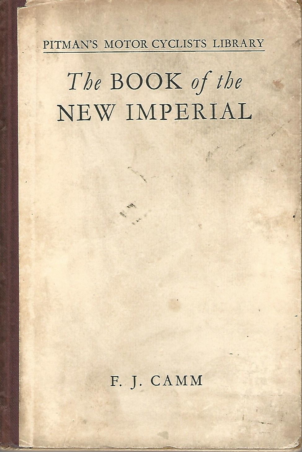 Image for The Book of the New Imperial: A Complete Guide for Owners and Prospective Purchasers of New Imperial Machines.