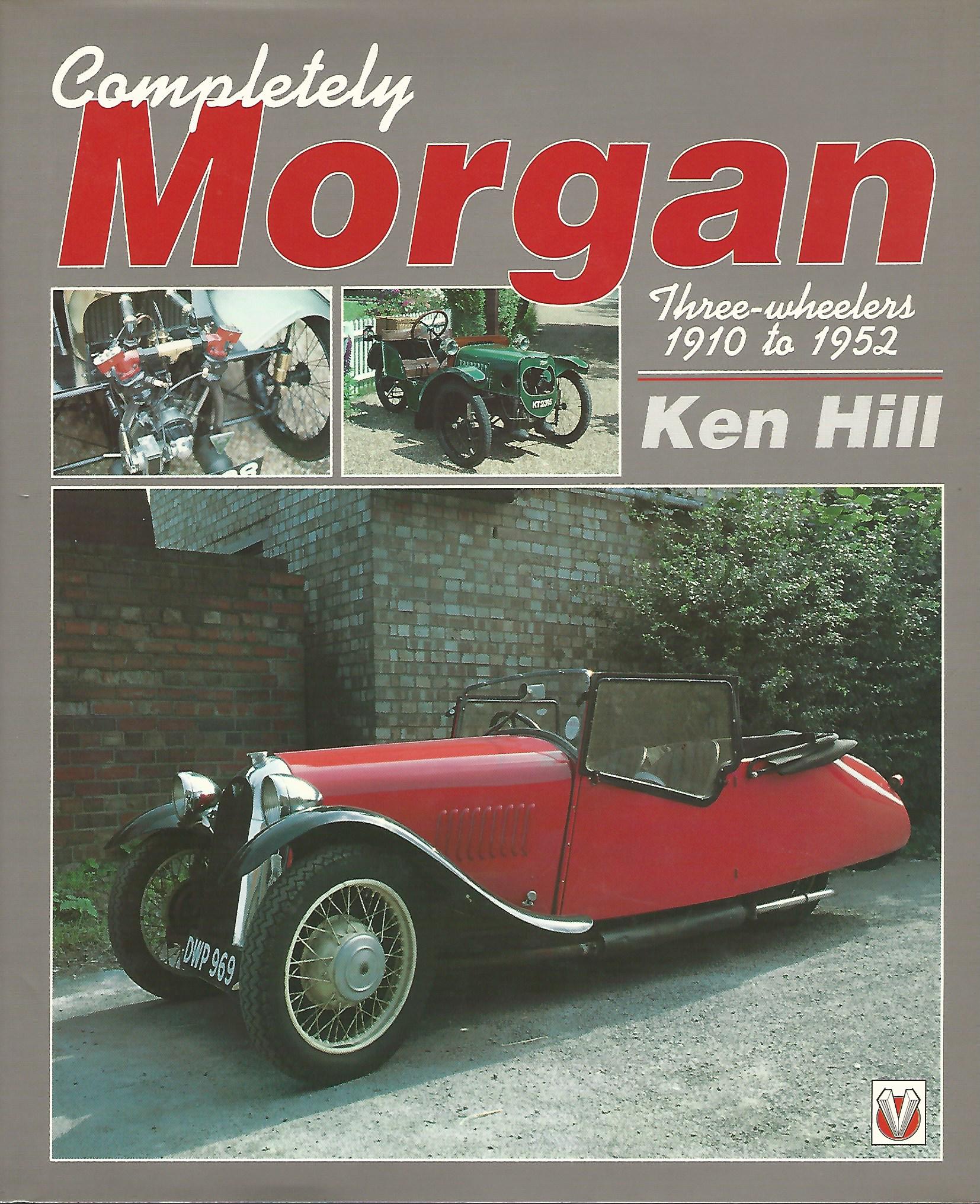 Image for Completely Morgan: Three-wheelers, 1910-52.
