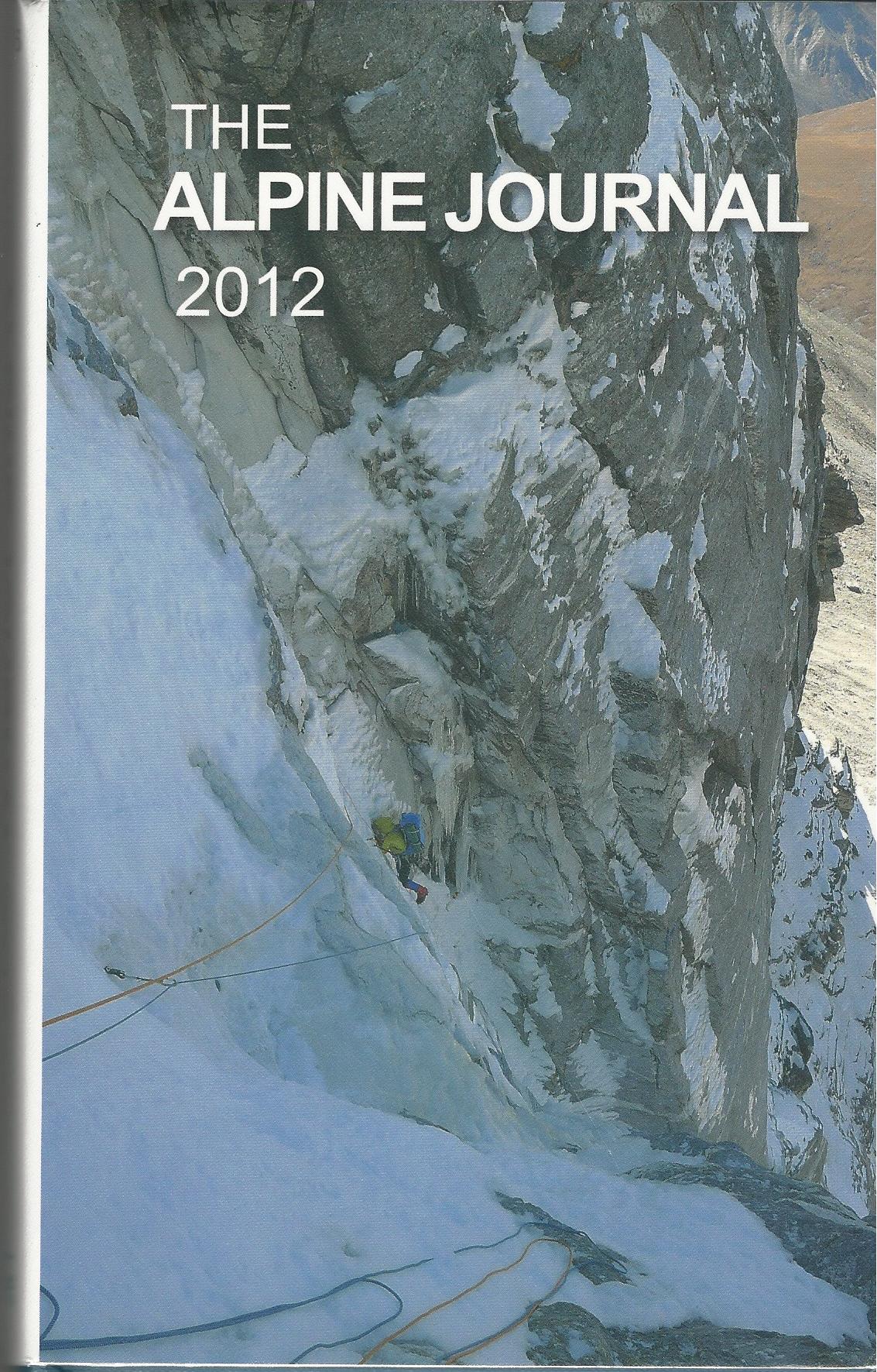 Image for The Alpine Journal 2012, A Record of Mountain Adventure and Scientific Observation. Volume 116.