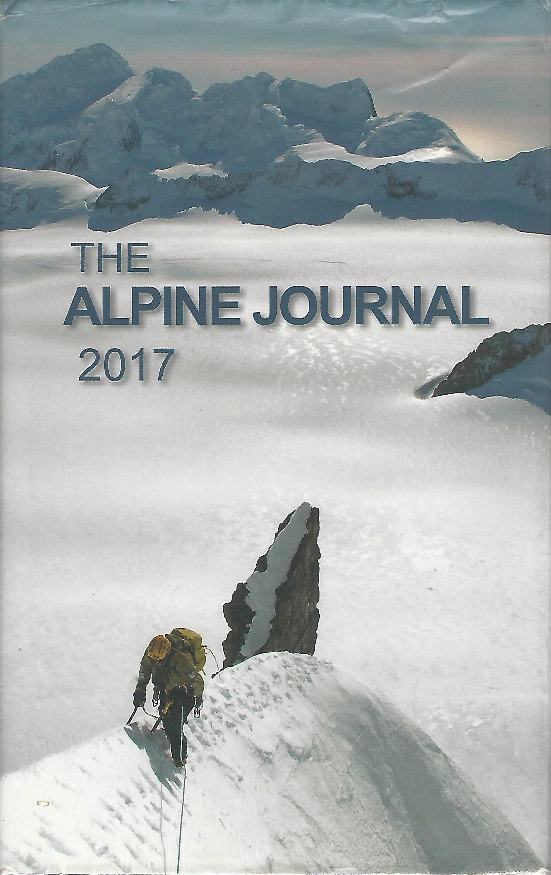 Image for The Alpine Journal 2017, A Record of Mountain Adventure and Scientific Observation. Volume 116.
