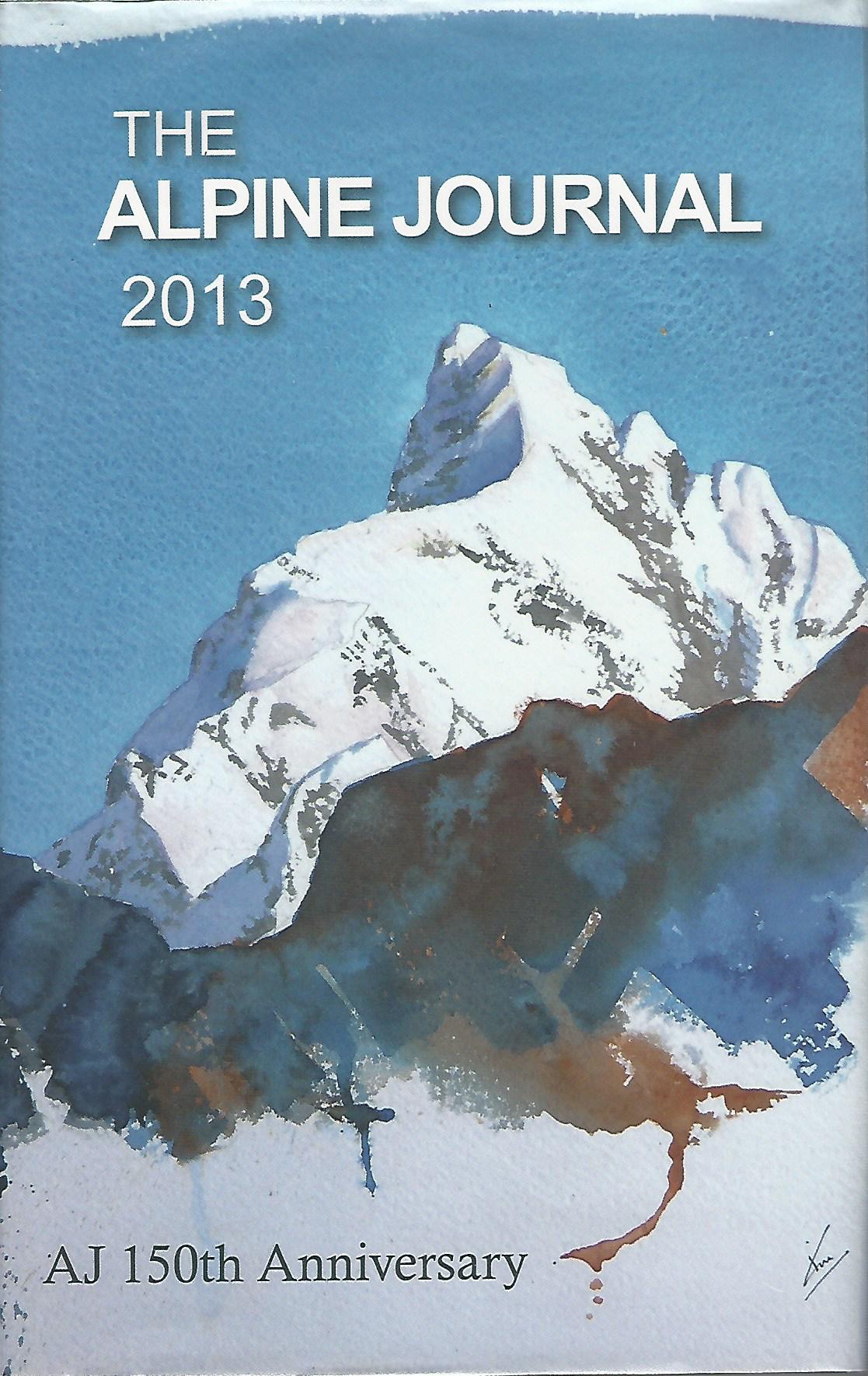 Image for The Alpine Journal 2013, A Record of Mountain Adventure and Scientific Observation. Volume 117.