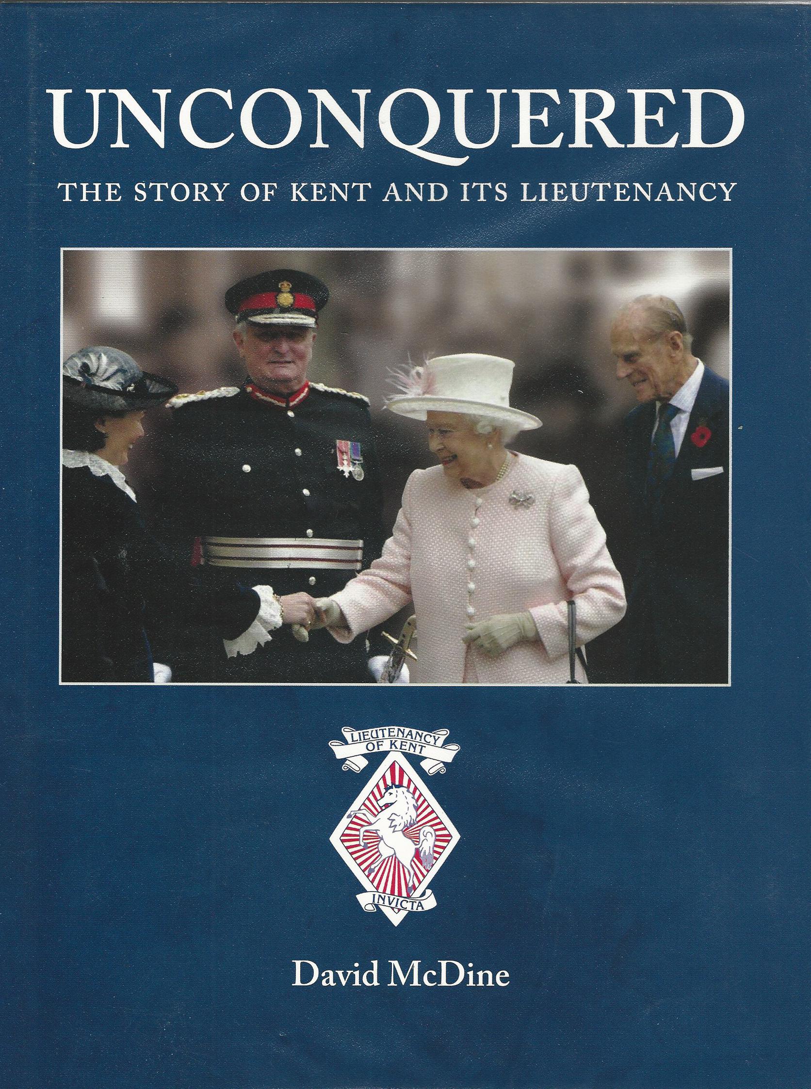 Image for Unconquered: The Story of Kent and its Lieutenancy