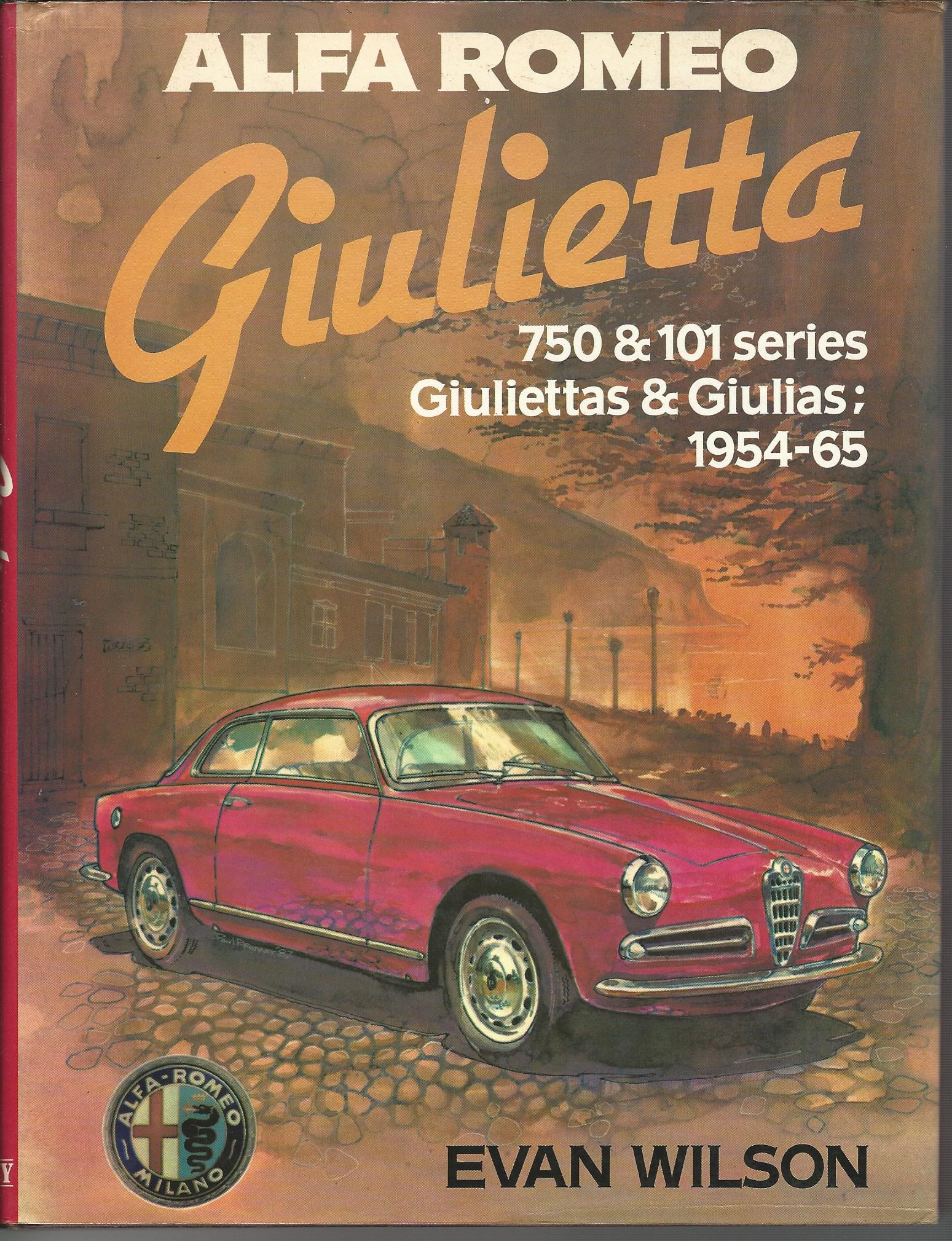 Image for Alfa Romeo Giulietta. 750 and 101 Series Giuliettas and Giuilias, 1954 - 1965.