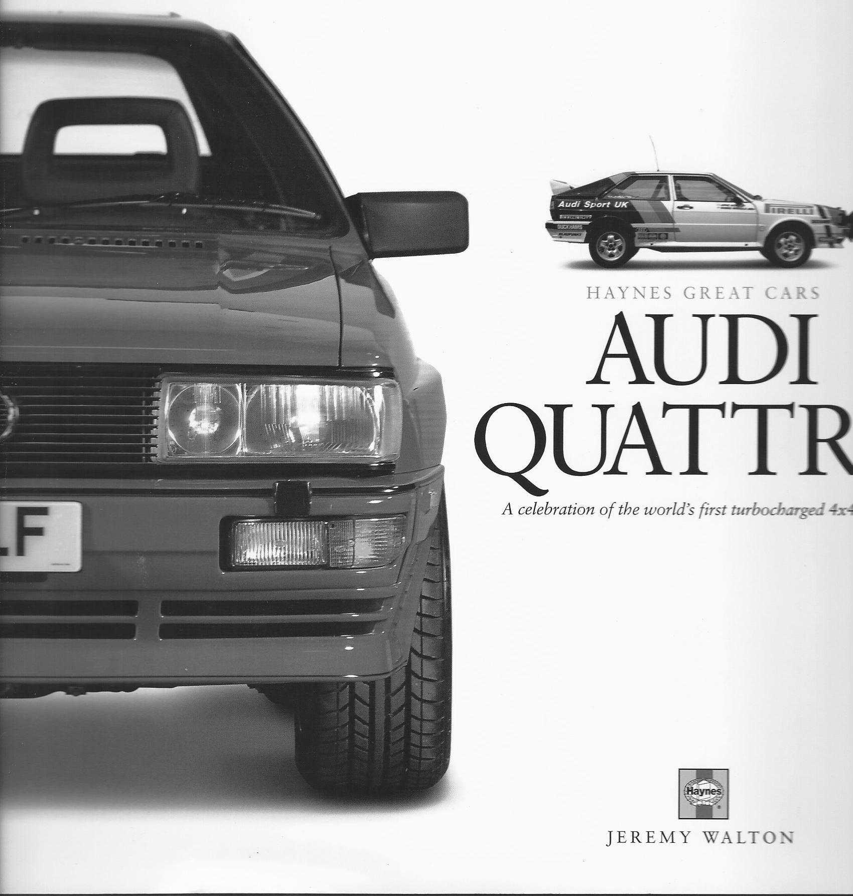 Image for Audi Quattro: A Celebration of the World's First 4x4 coupe (Haynes Great Cars)