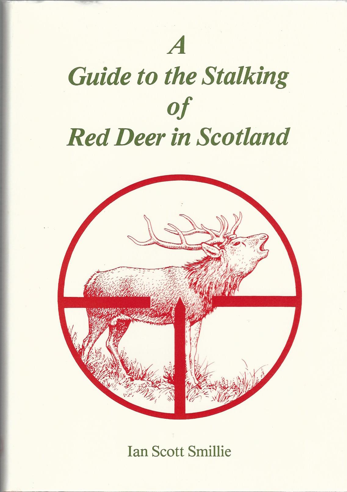 A Guide to the Stalking of Red Deer in Scotland. Image for A Guide to the Stalking of Red Deer in Scotland.