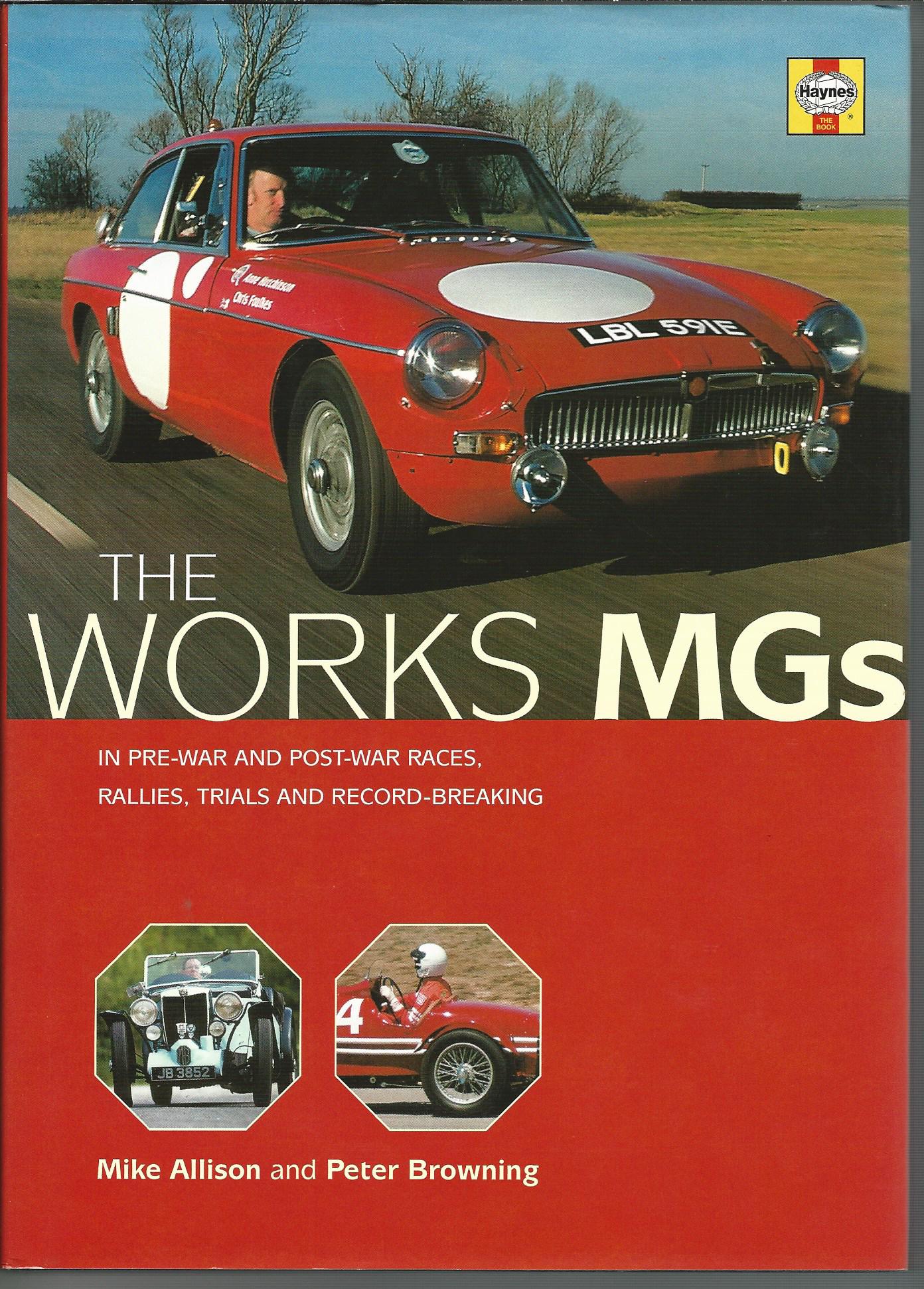 Image for The Works MGs: The Illustrated History of Works MGs in Record-Breaking, Trials, Races and Rallies