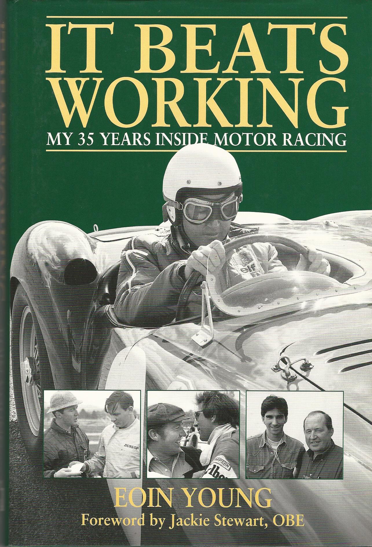 Image for It Beats Working: My 35 Years Inside Motor Racing