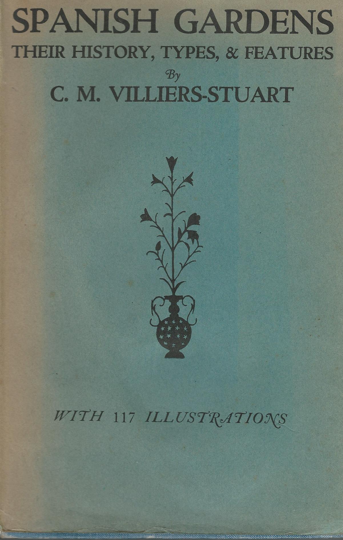 Image for Spanish Gardens: Their History, Types & Features.