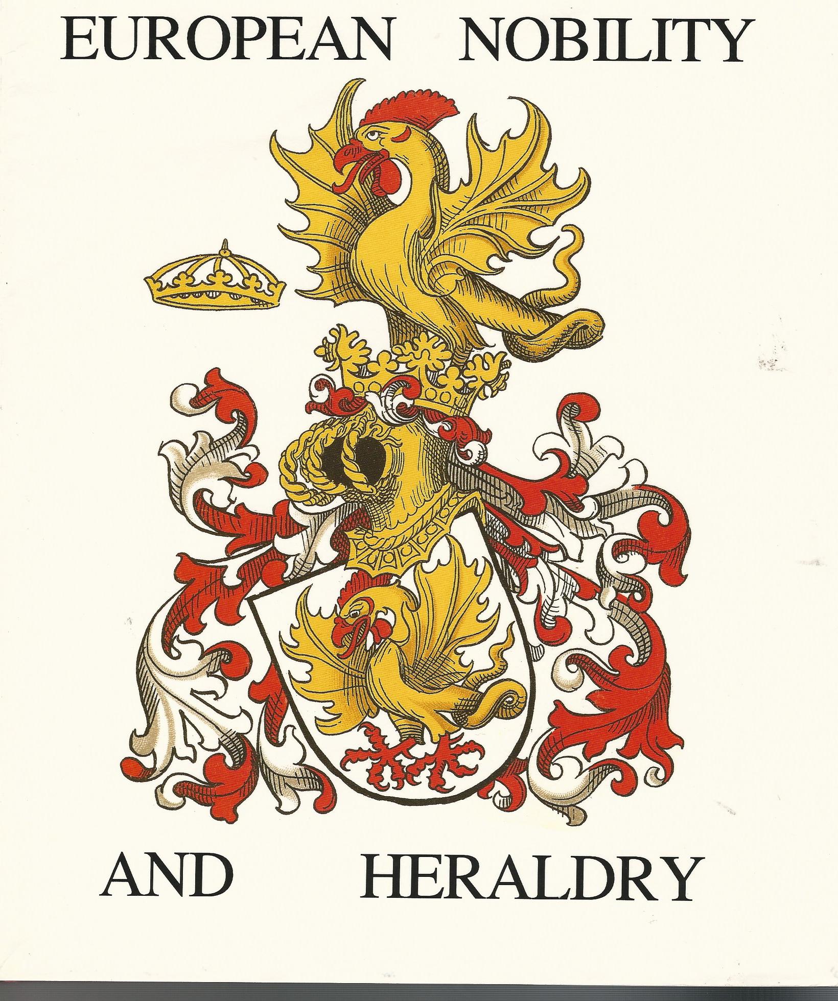Image for European Nobility and Heraldry: A Comparative study of the titles of Nobility and their heraldric exterior ornaments for each country, with Historical Notes.