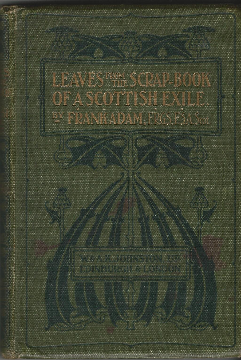 Image for Leaves from the Scrap-Book of a Scottish Exile