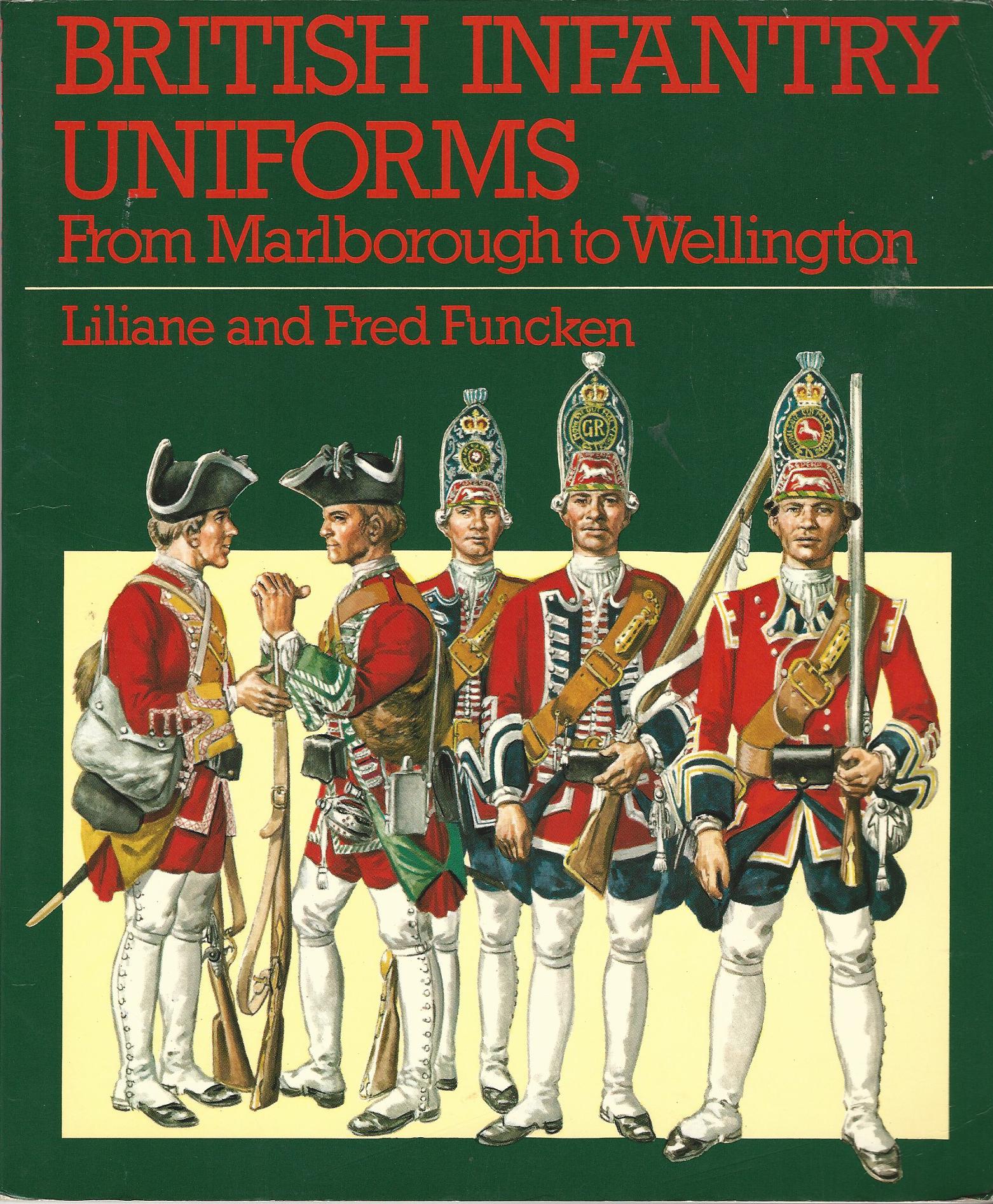 Image for British Infantry Uniforms: From Marlborough to Wellington