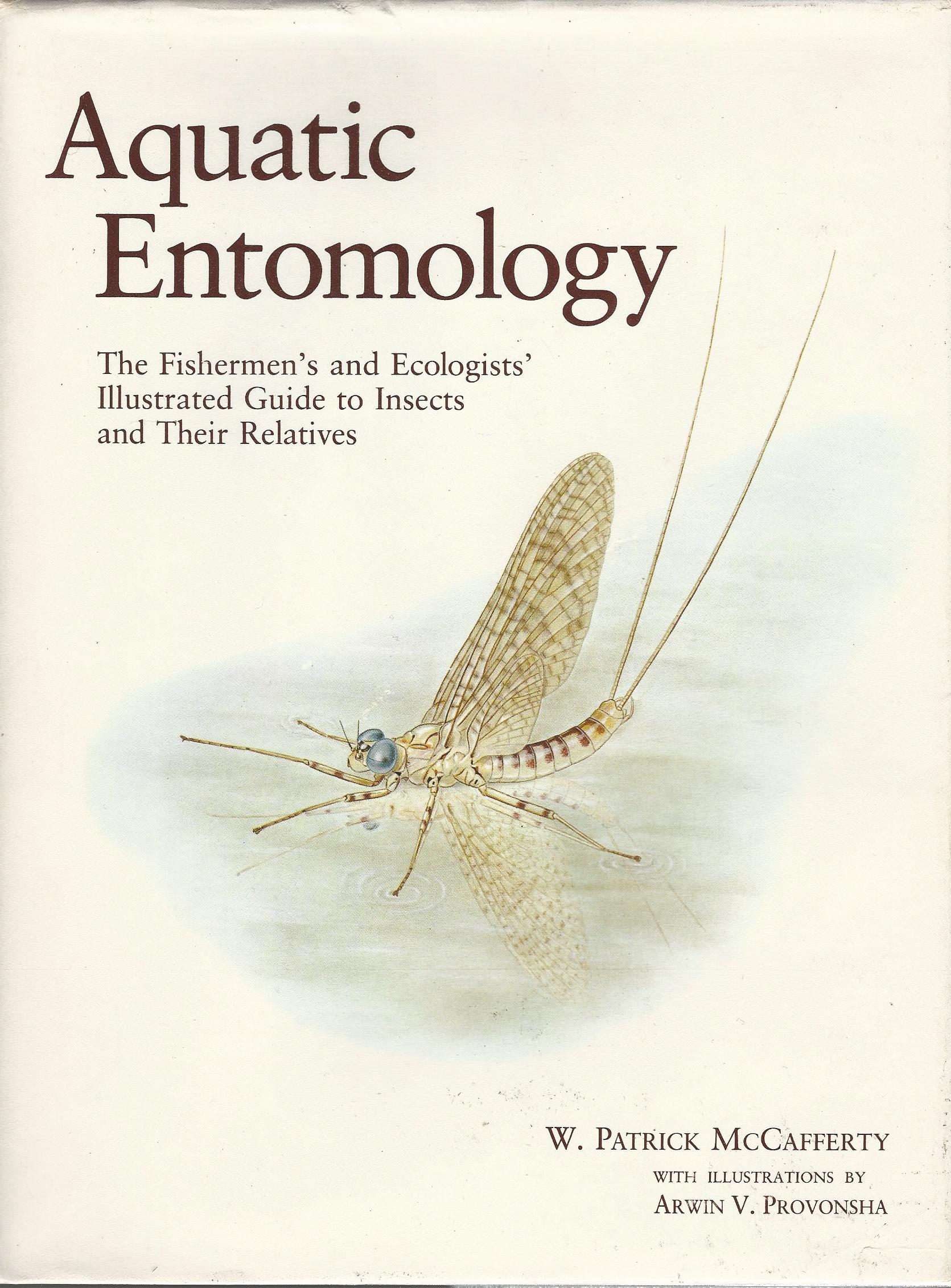 Aquatic Entomology: The Fishermen's and Ecologists' Illustrated Guide to Insects and Their Relatives Image for Aquatic Entomology: The Fishermen's and Ecologists' Illustrated Guide to Insects and Their Relatives