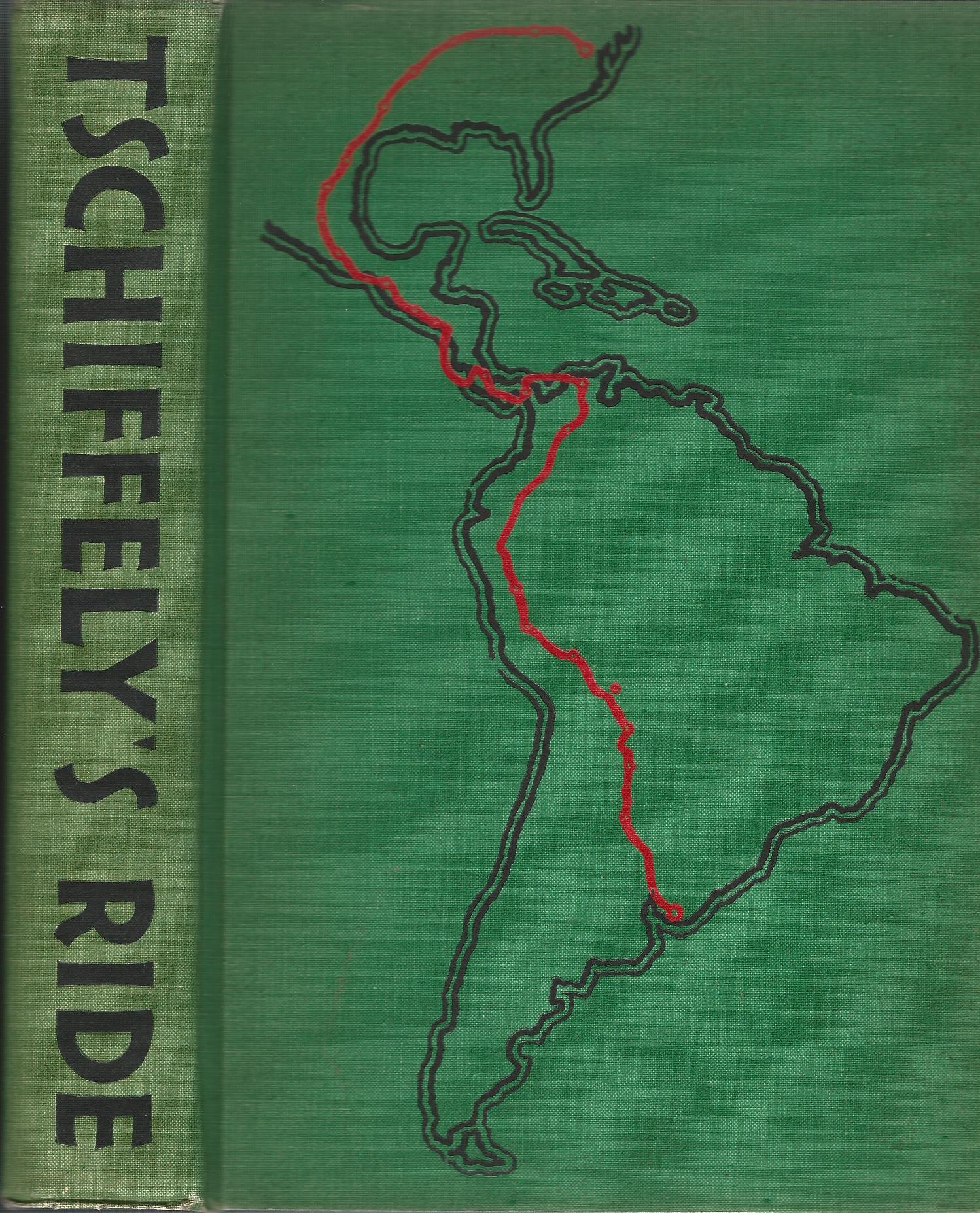 Tschiffely's Ride: Then Thousand Miles in the Saddle from Southern Cross to Pole Star Image for Tschiffely's Ride: Then Thousand Miles in the Saddle from Southern Cross to Pole Star