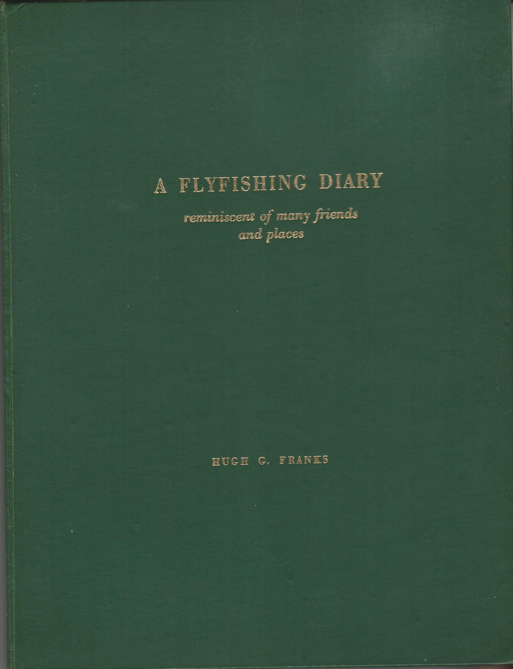 Image for A Flyfishing Diary reminiscent of many friends and places.