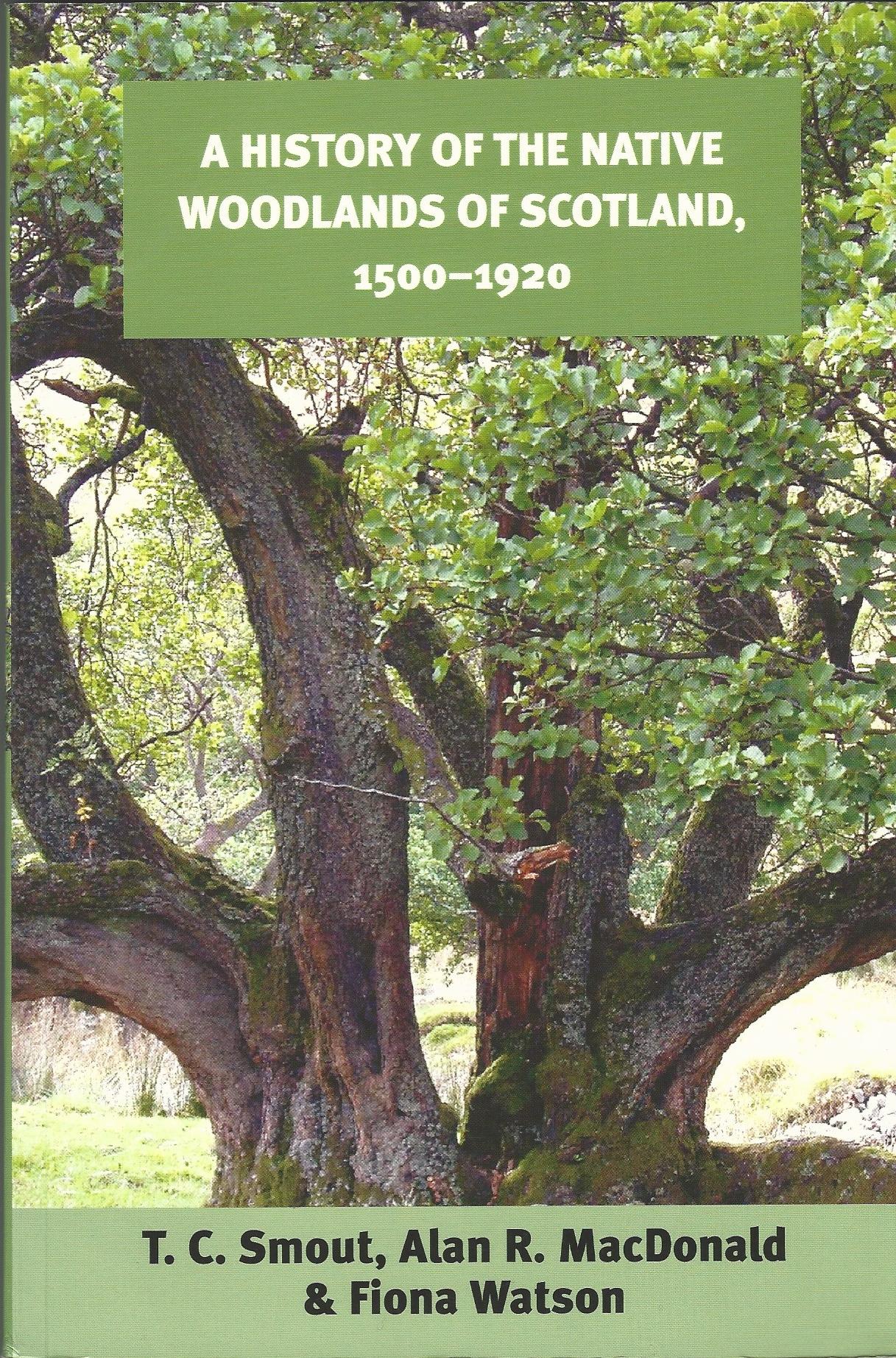 Image for A History of the Native Woodlands of Scotland, 1500-1920