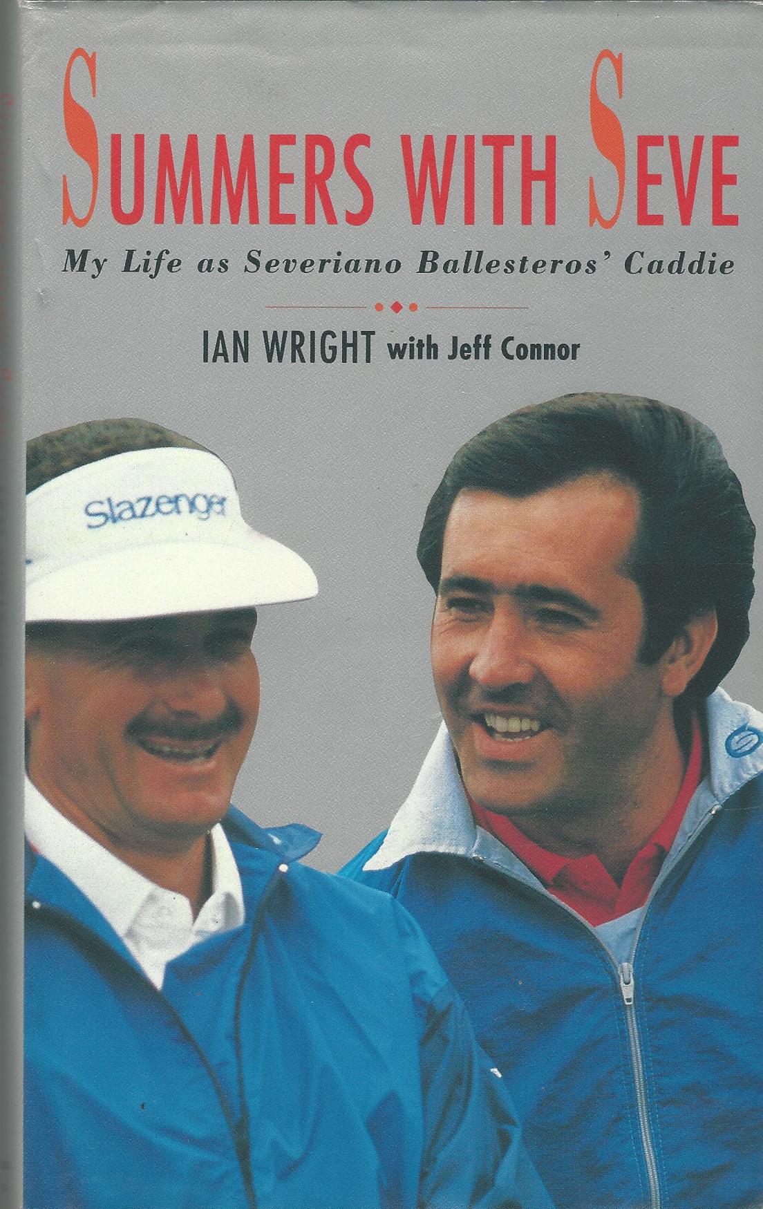Image for Summers with Seve: My Life As Severiano Ballesteros' Caddie: My Life as Severiano Ballesteros' Caddy