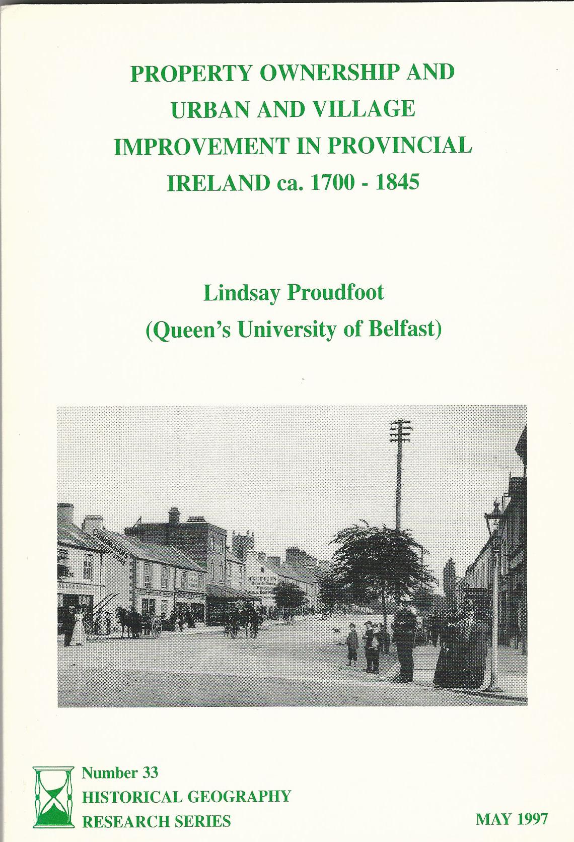 Image for Property ownership and urban and village improvement in provincial Ireland ca. 1700 - 1845 (Historical geography research series)