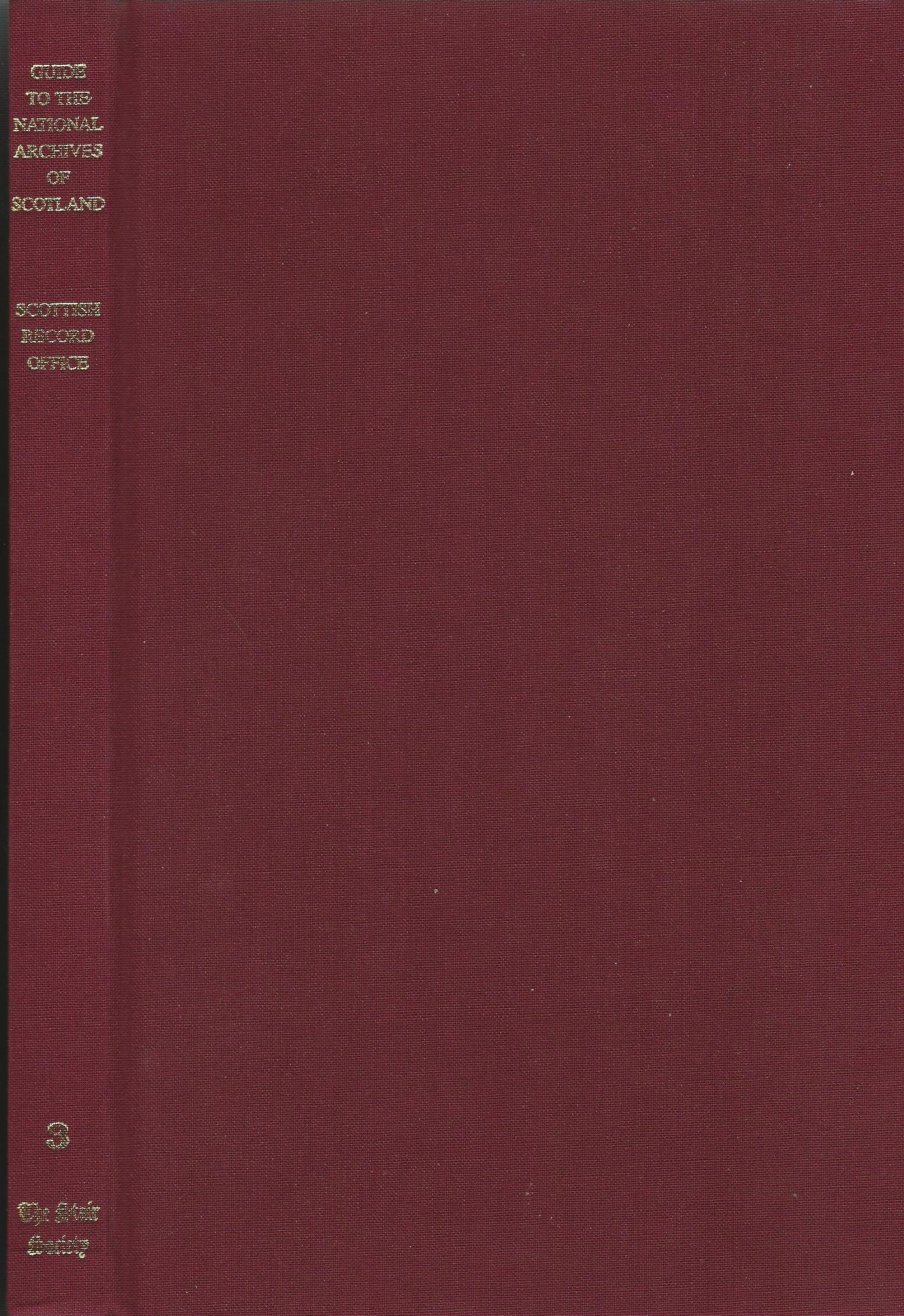 Image for Guide to the National Archives of Scotland: Scottish Record Office.